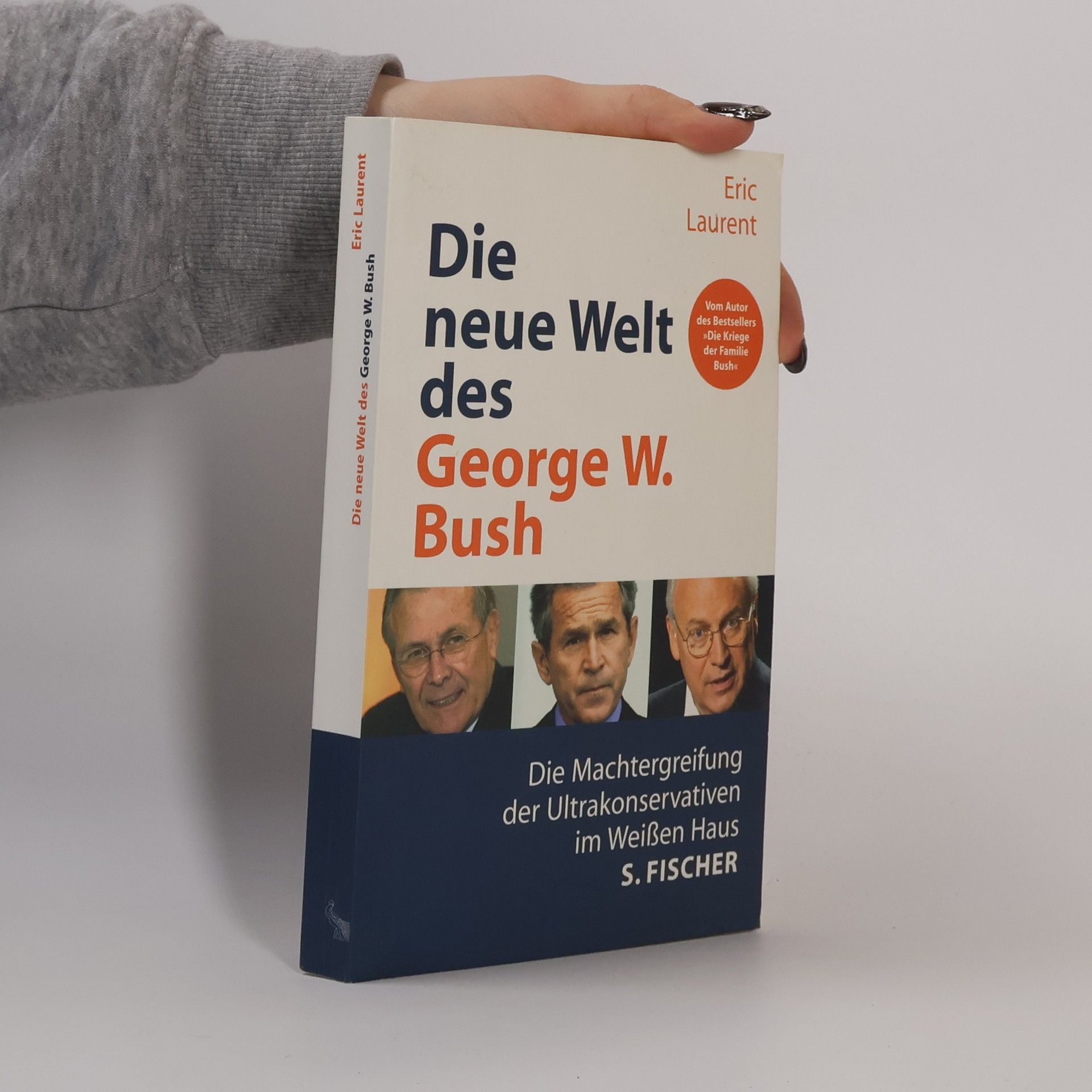 Eric Laurent Die neue Welt des George W. Bush