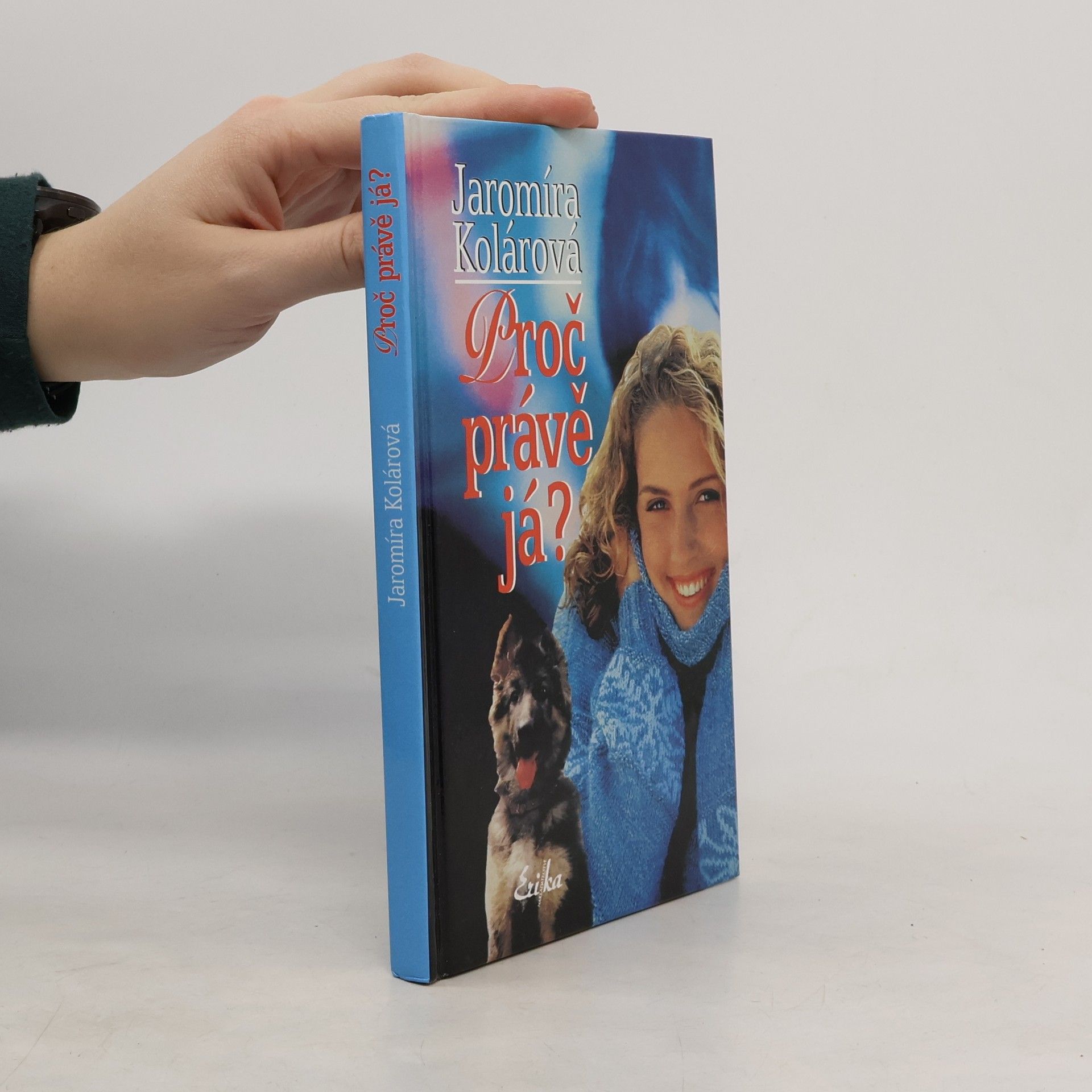 Jaromíra Kolárová Proč právě já?