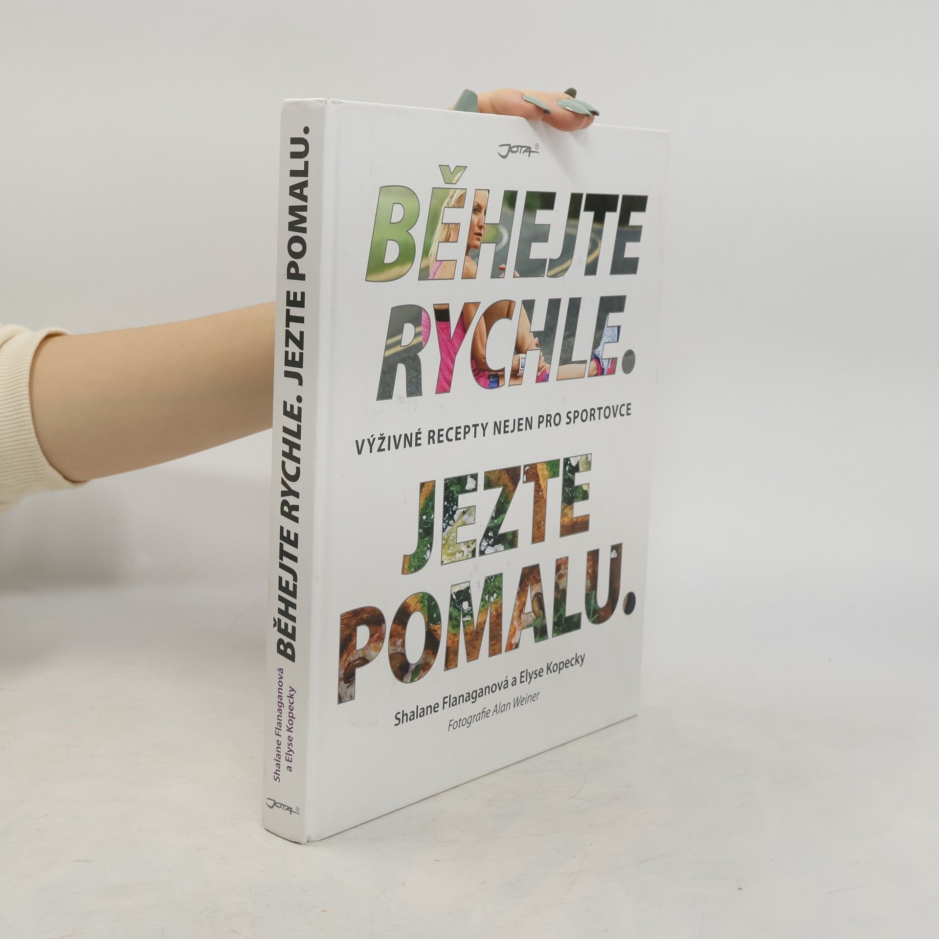 Alena Švomová Běhejte rychle, jezte pomalu : výživné recepty nejen pro sportovce