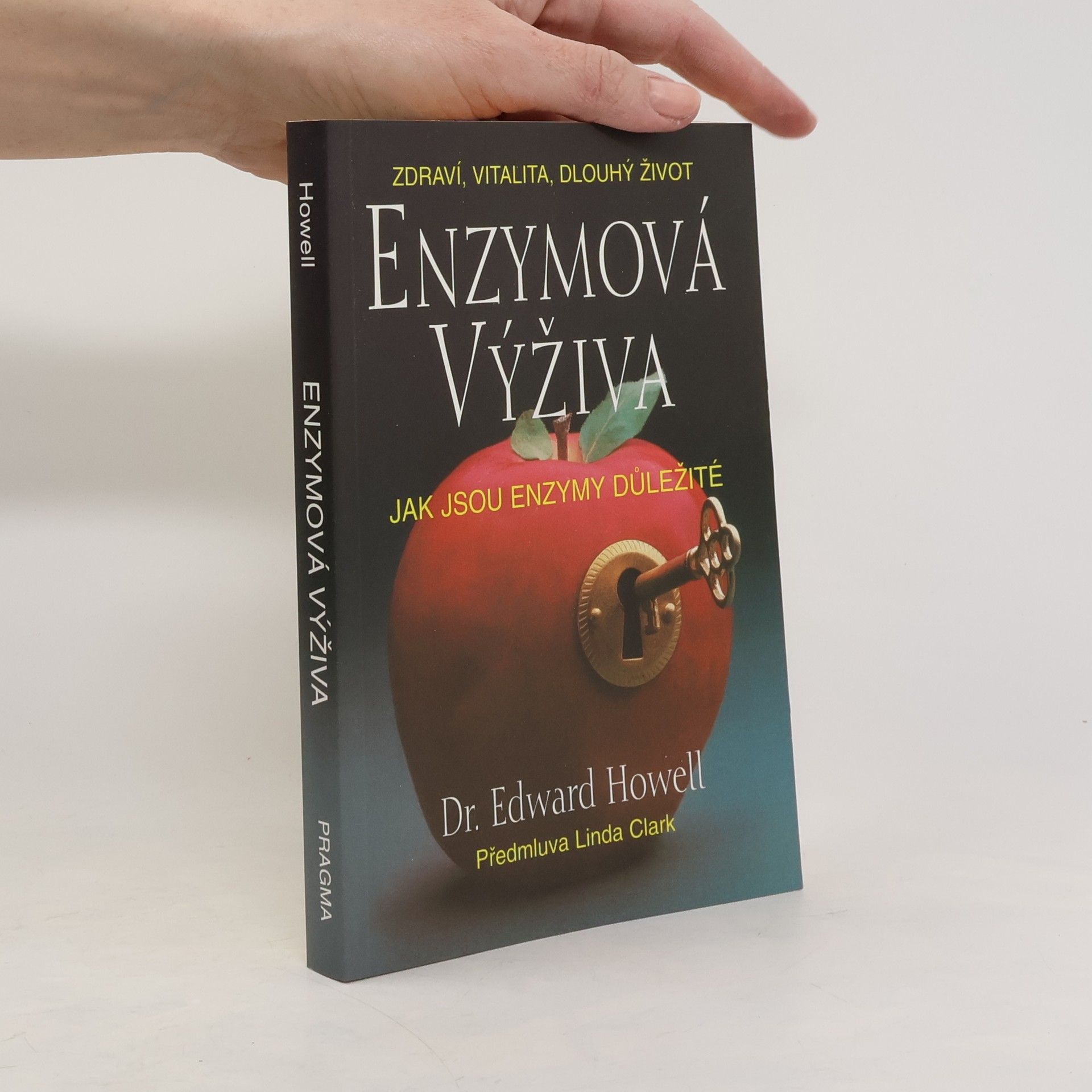 Dr Edward Howell Enzymová výživa: Jak jsou enzymy důležité