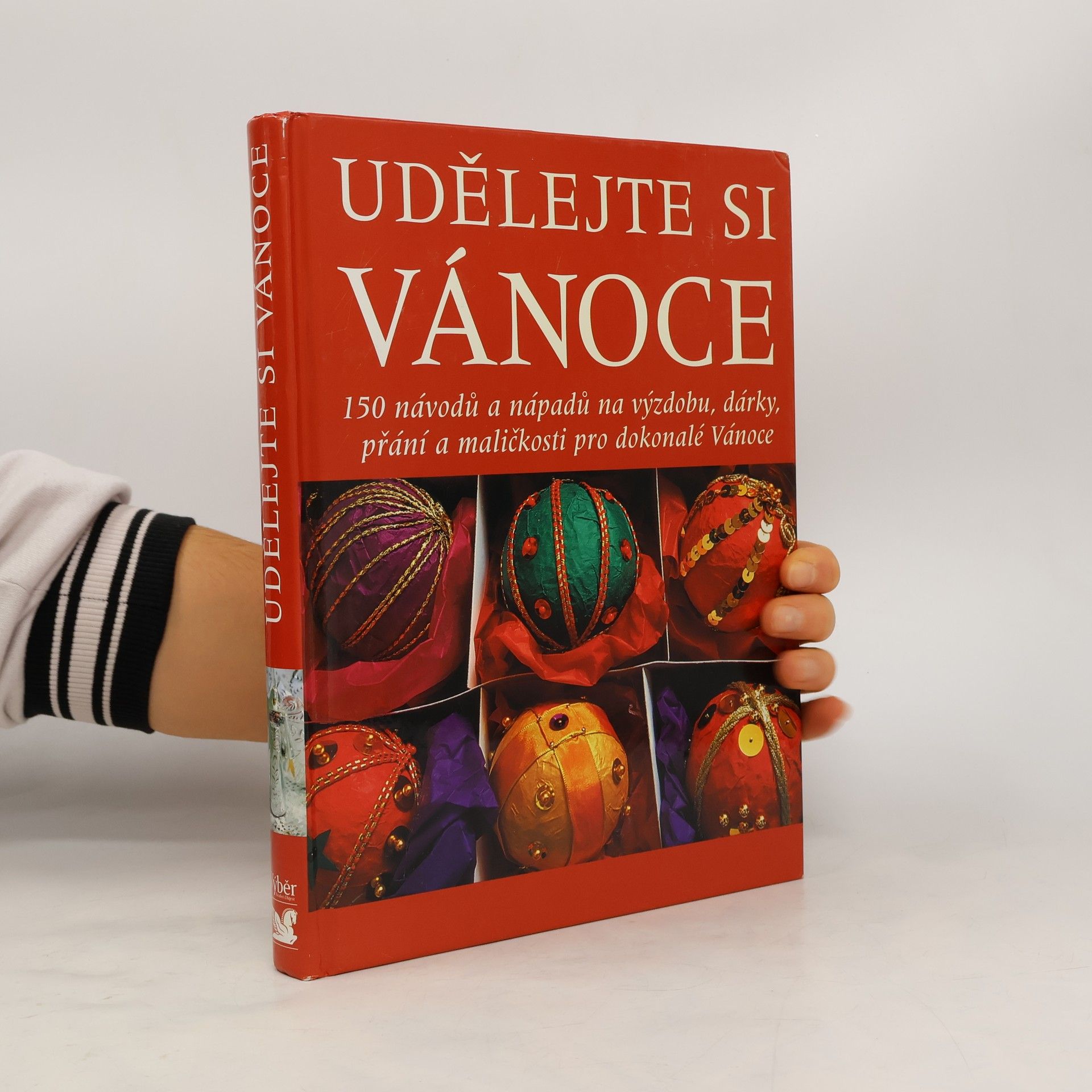 Udělejte si Vánoce. 150 návodů a nápadů na výzdobu, dárky, přání a maličkosti pro dokonalé Vánoce