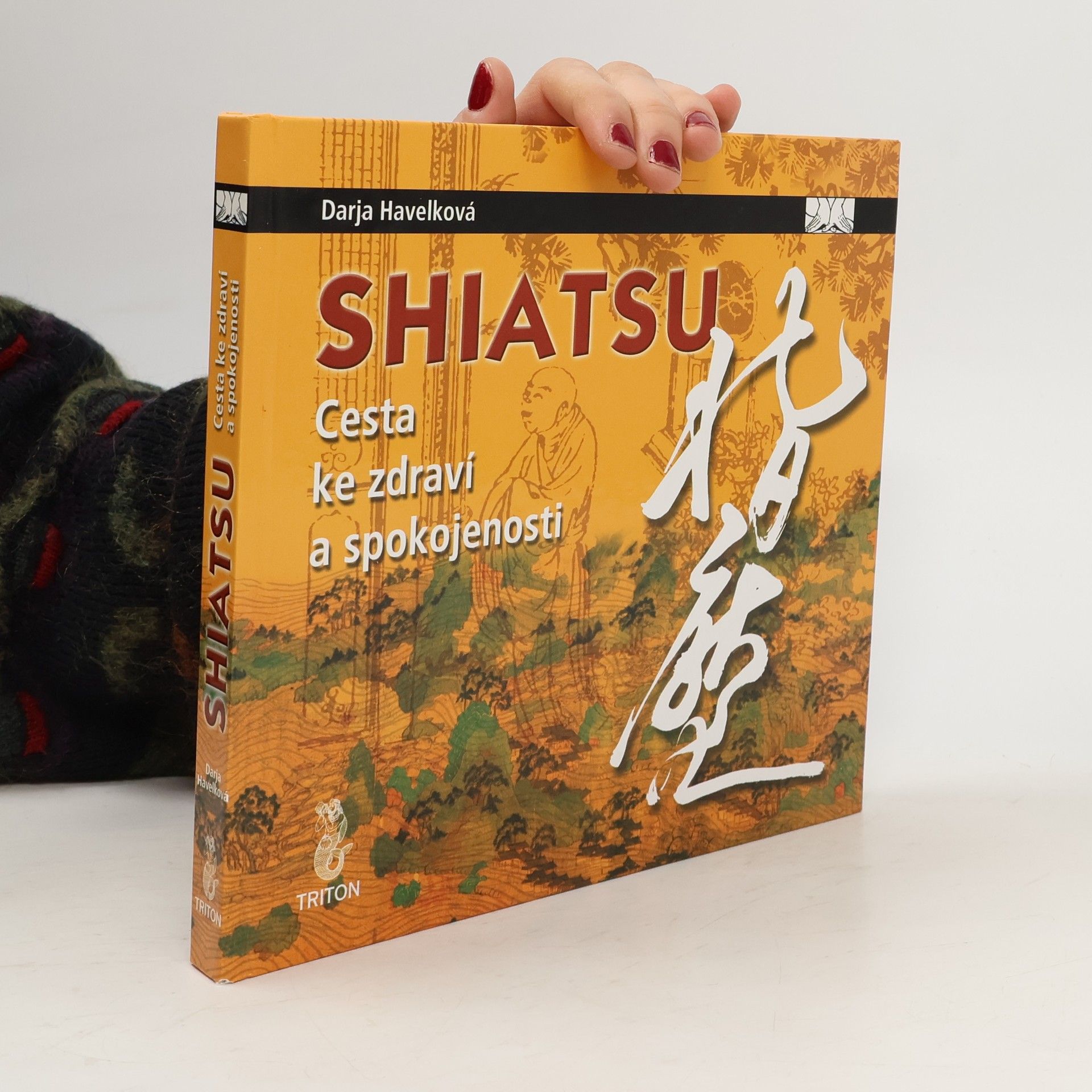 Shiatsu. Cesta ke zdraví a spokojenosti