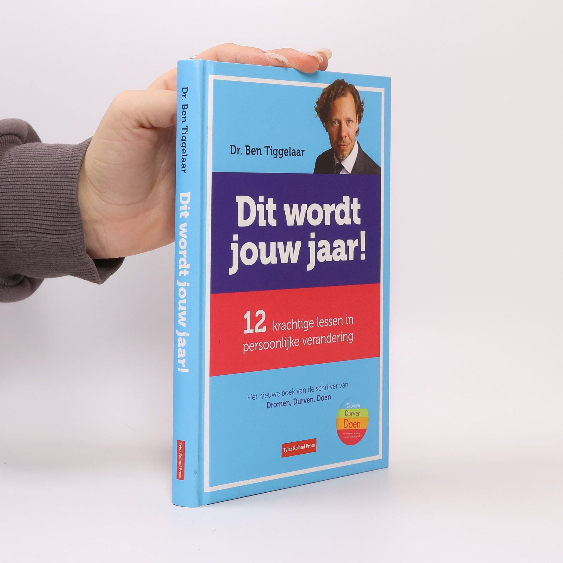 Ben Tiggelaar Twaalf krachtige lessen in persoonlijke verandering