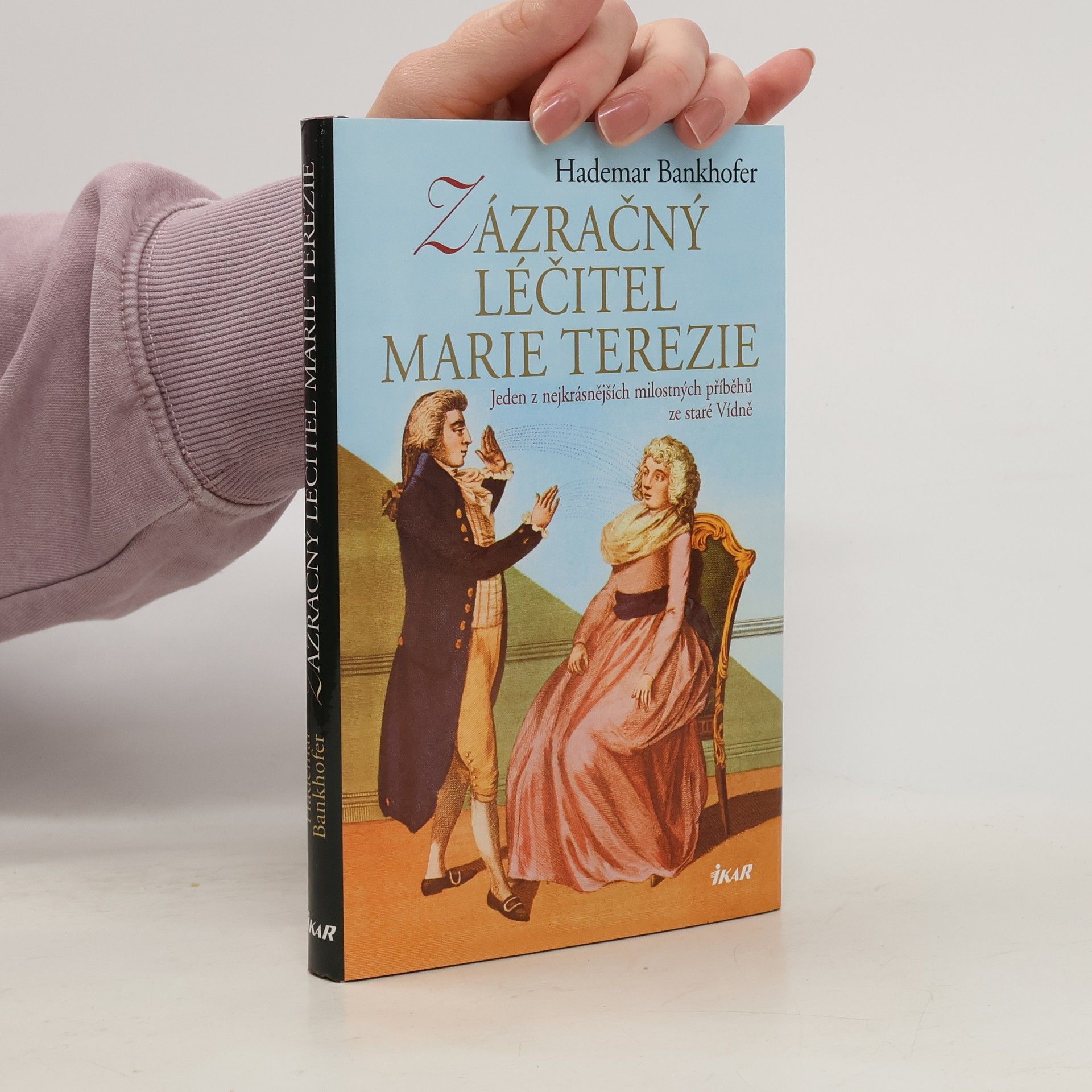 Hademar Bankhofer Zázračný léčitel císařovny Marie Terezie