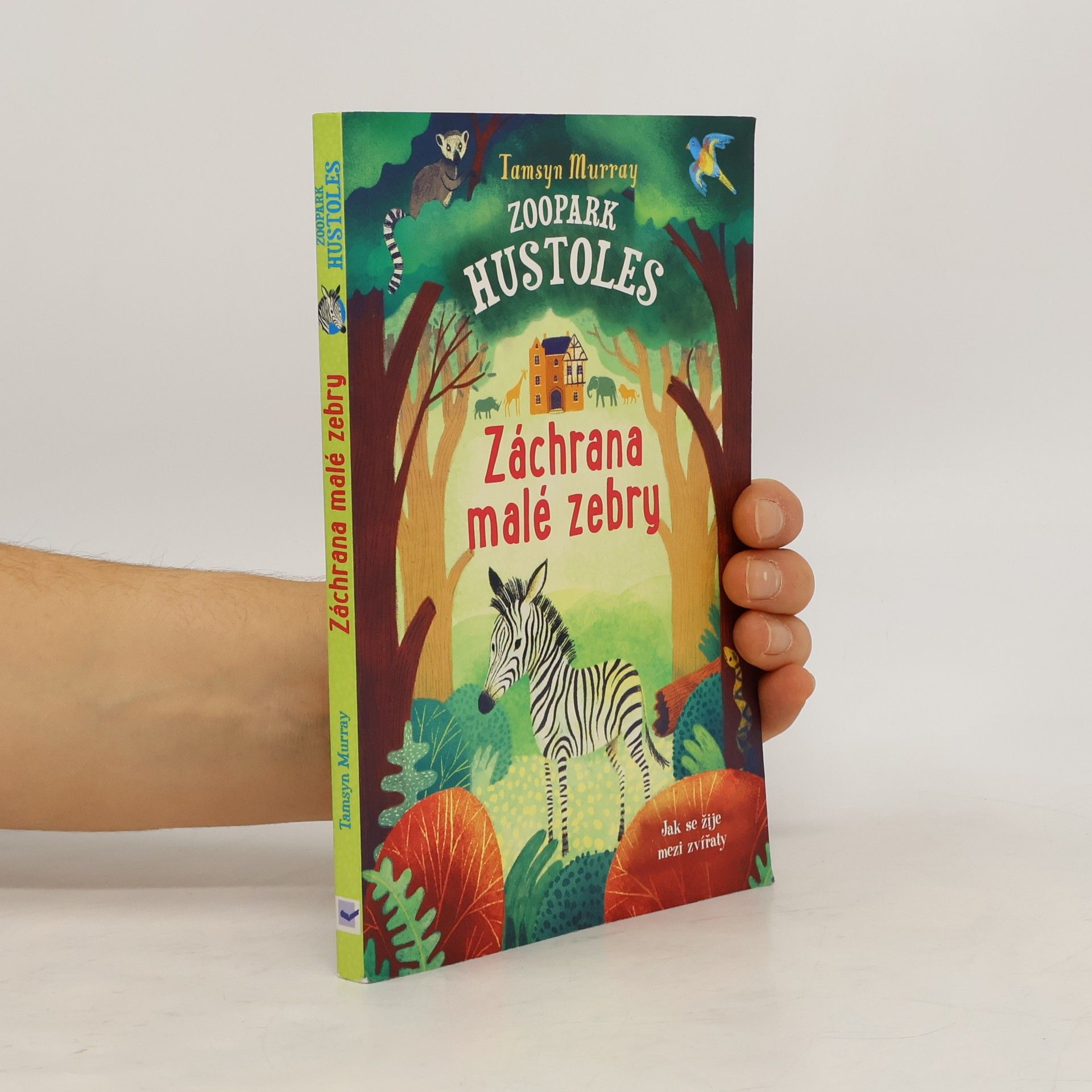 Tamsyn Murray Zoopark Hustoles. Záchrana malé zebry