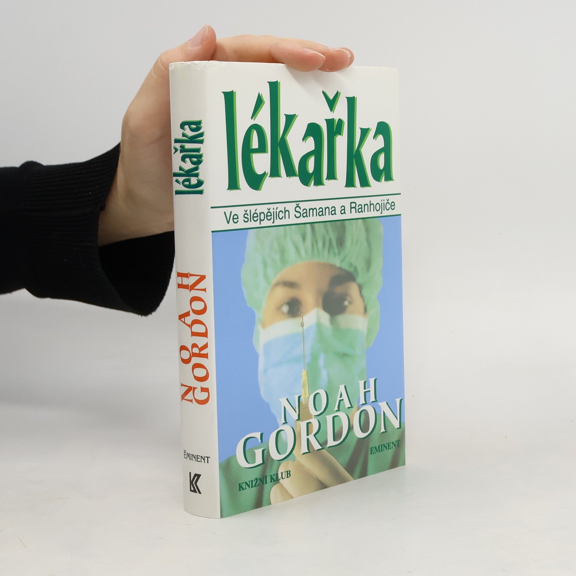 Noah Gordon Lékařka: Ve šlépějích Šamana a Ranhojiče