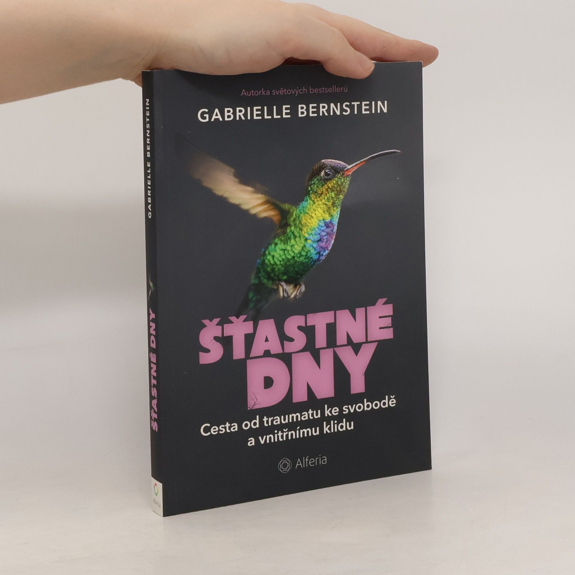 Šťastné dny. Cesta od traumatu ke svobodě a vnitřnímu klidu.