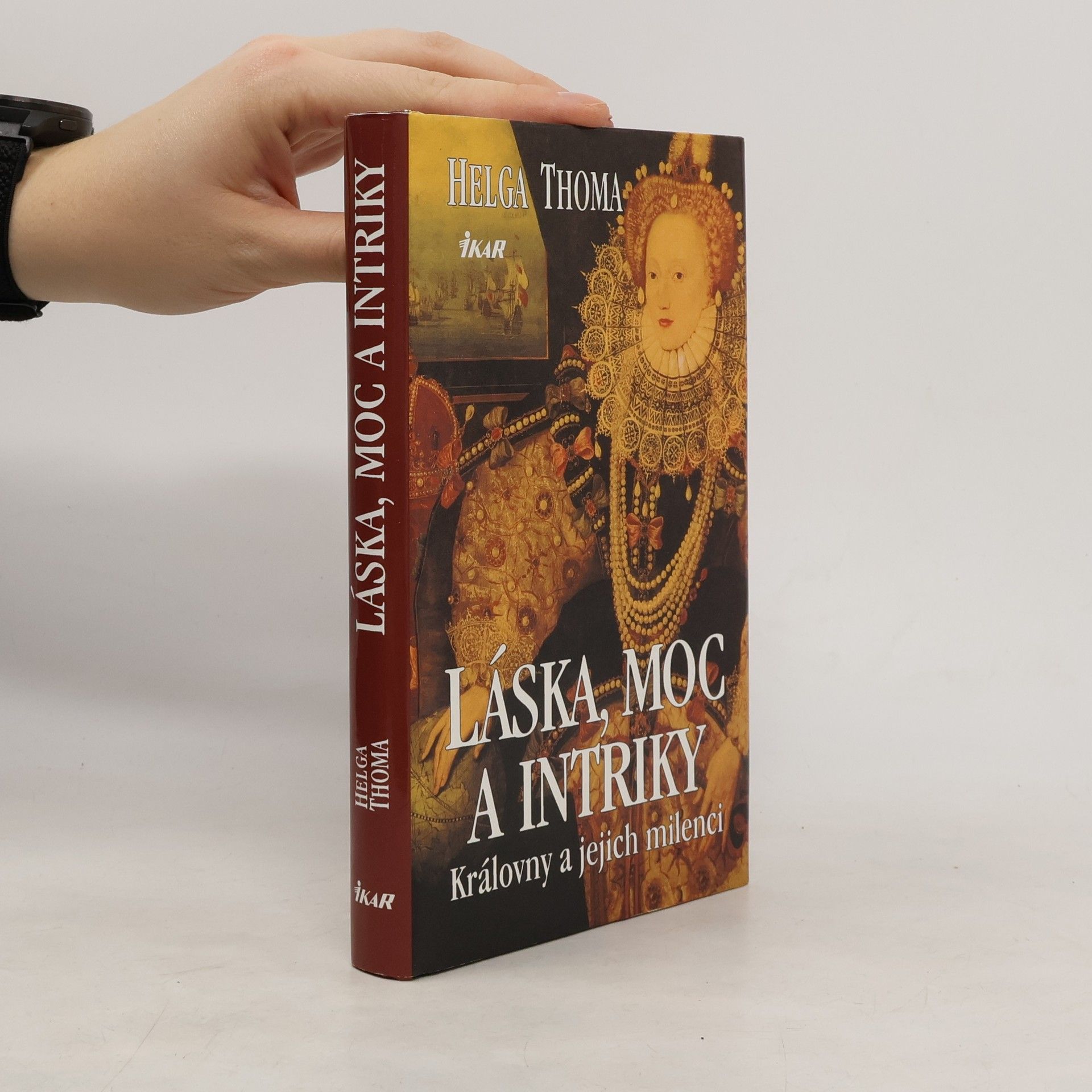 Helga Thoma Láska, moc a intriky. Královny a jejich milenci