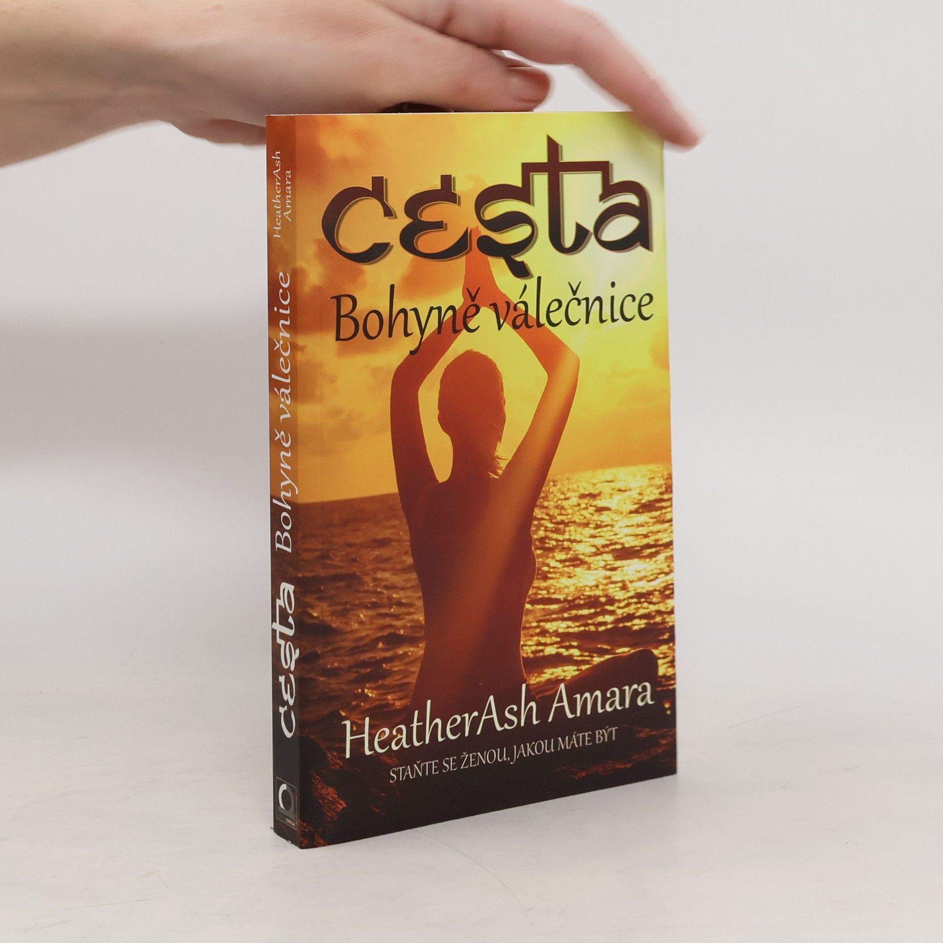 Cesta Bohyně válečnice. Staňte se ženou, jakou máte být