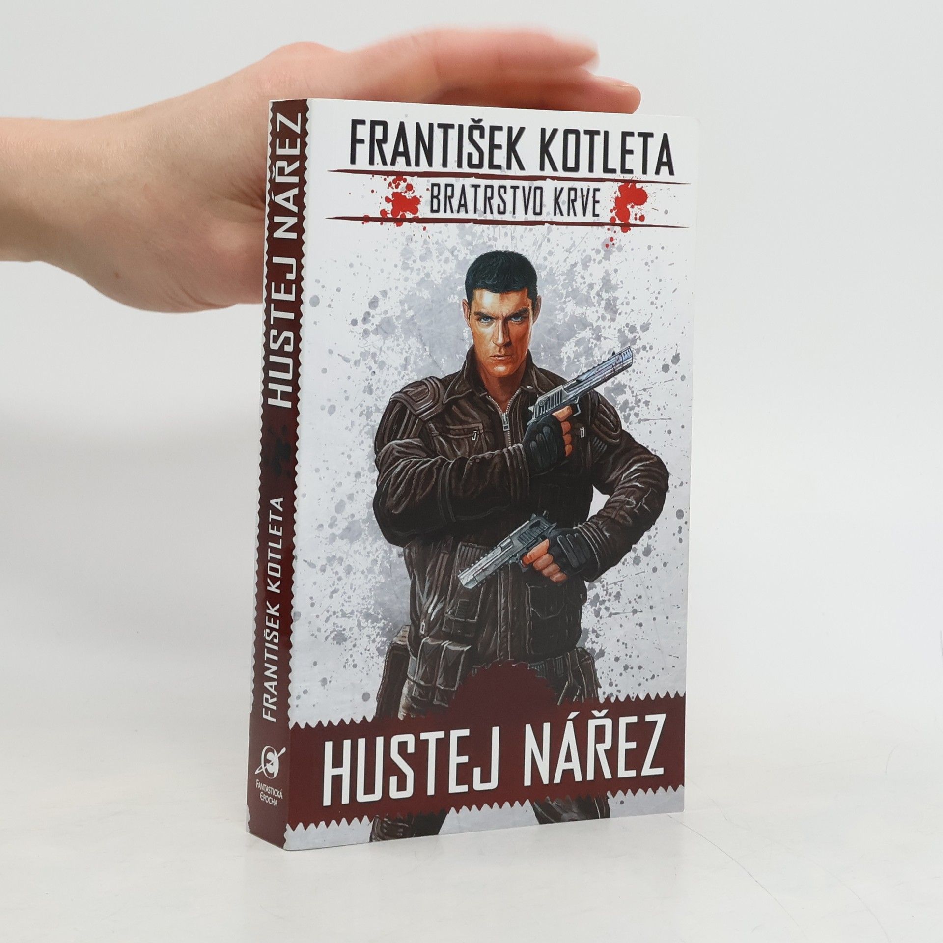 František Kotleta Bratrstvo krve. Hustej nářez