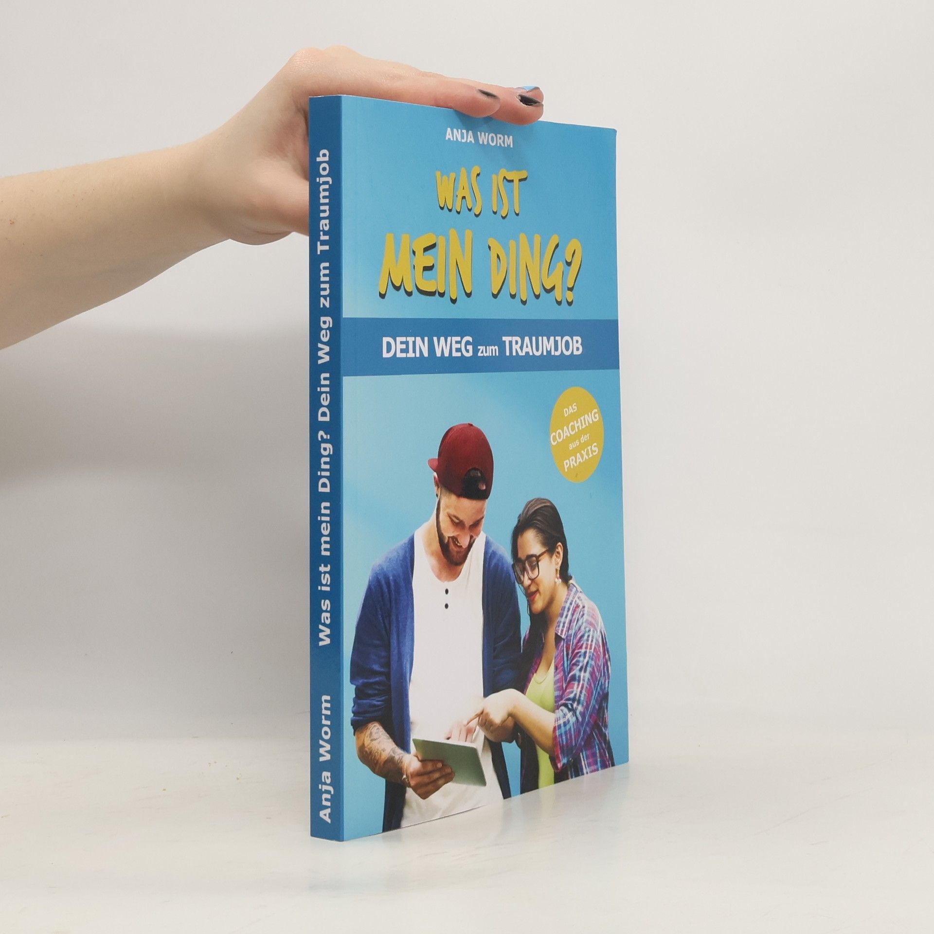 Anja Worm Was ist mein Ding?