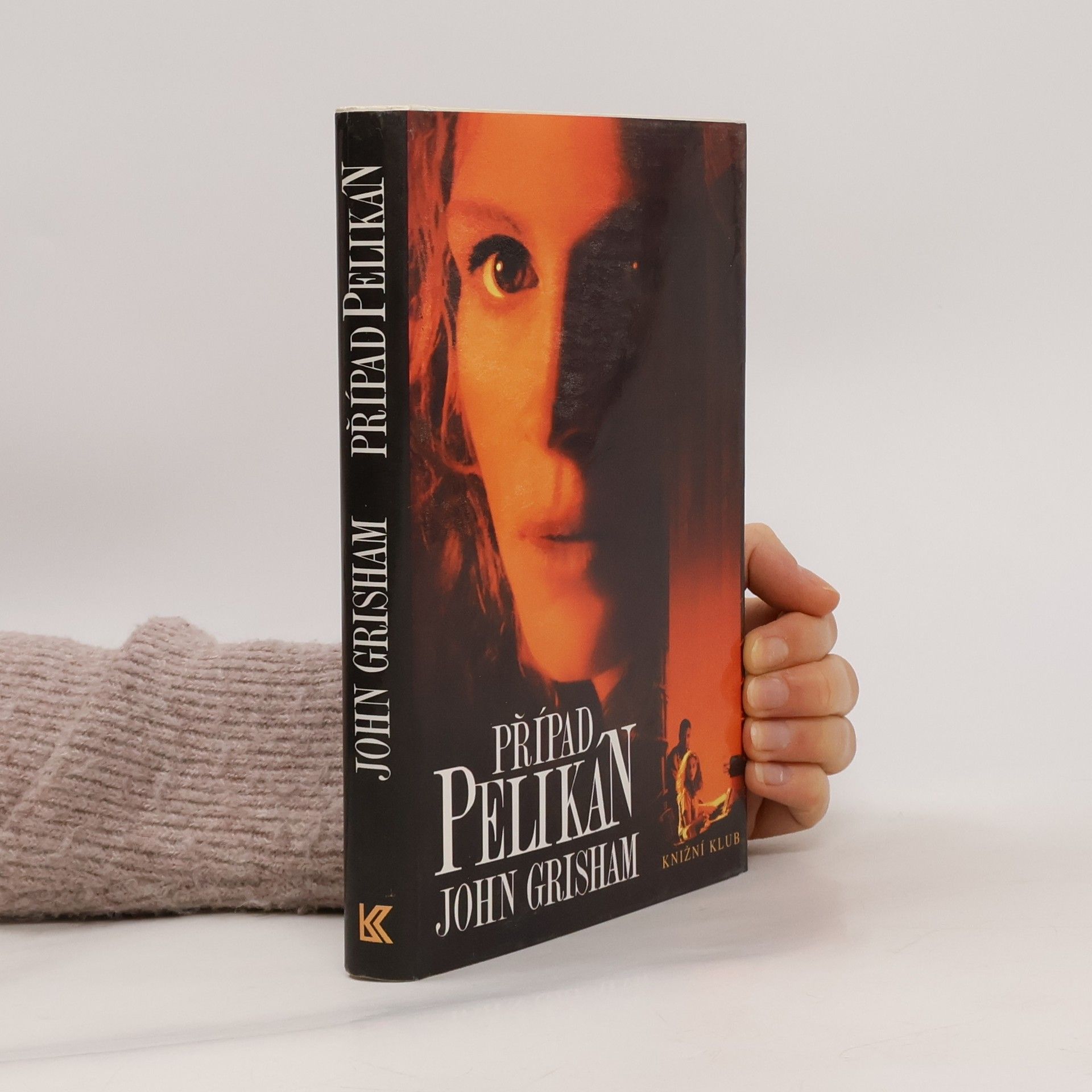 John Grisham Případ Pelikán