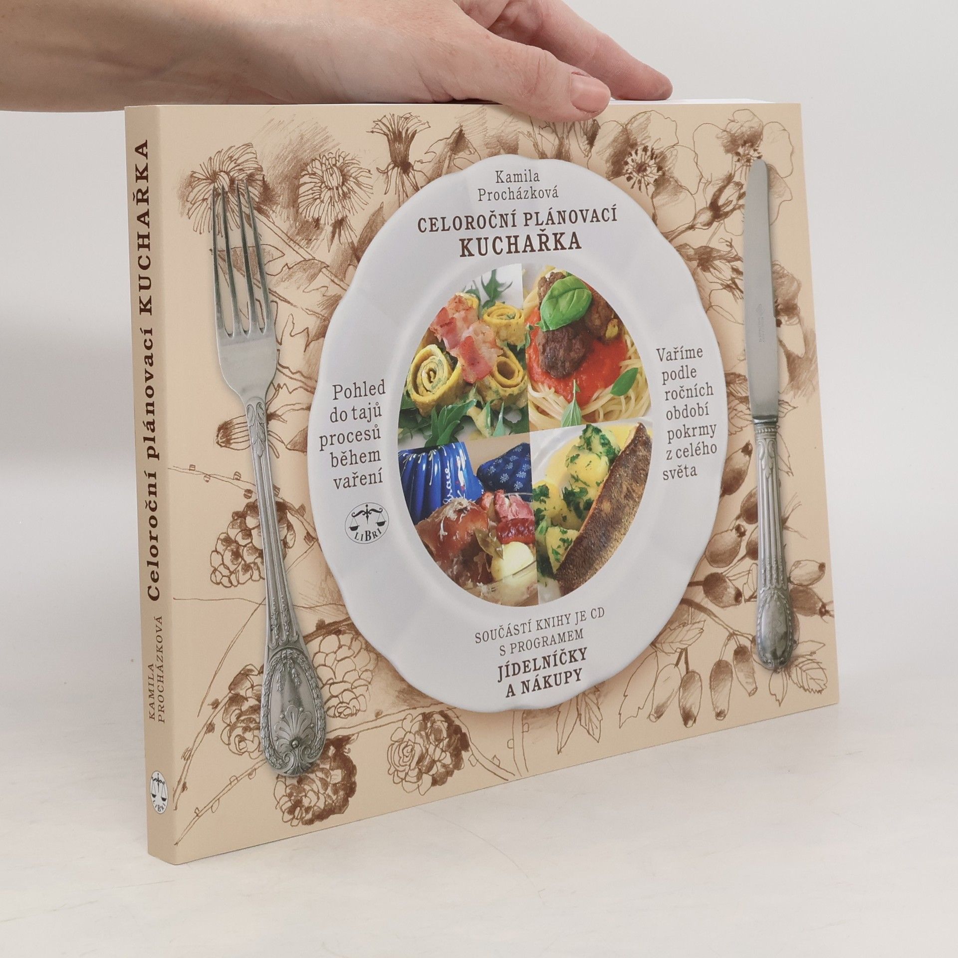Celoroční plánovací kuchařka. Vaříme podle ročních období pokrmy z celého světa. Pohled do tajů procesů během vaření