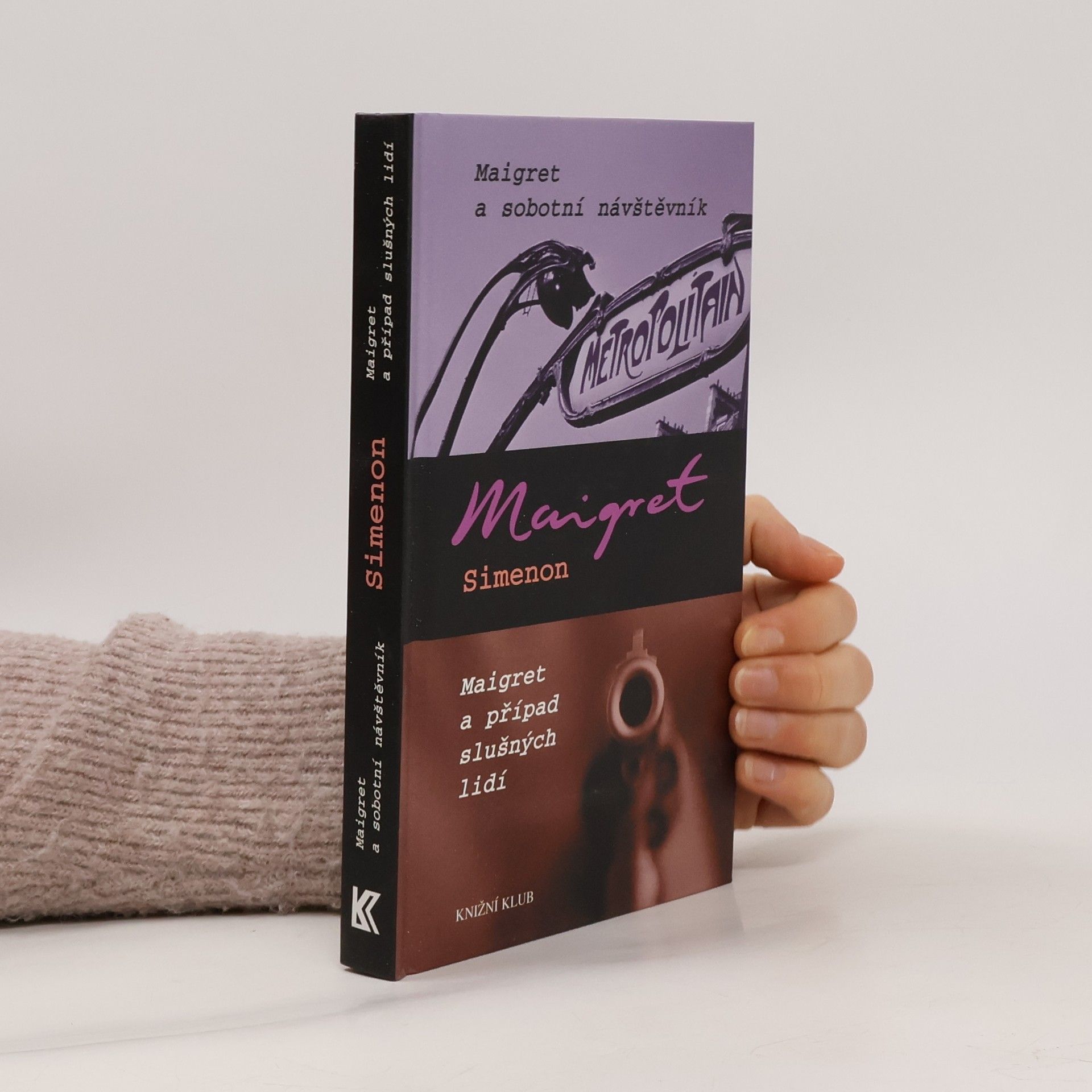 Georges Simenon Maigret a sobotní návštěvník / Maigret a případ slušných lidí