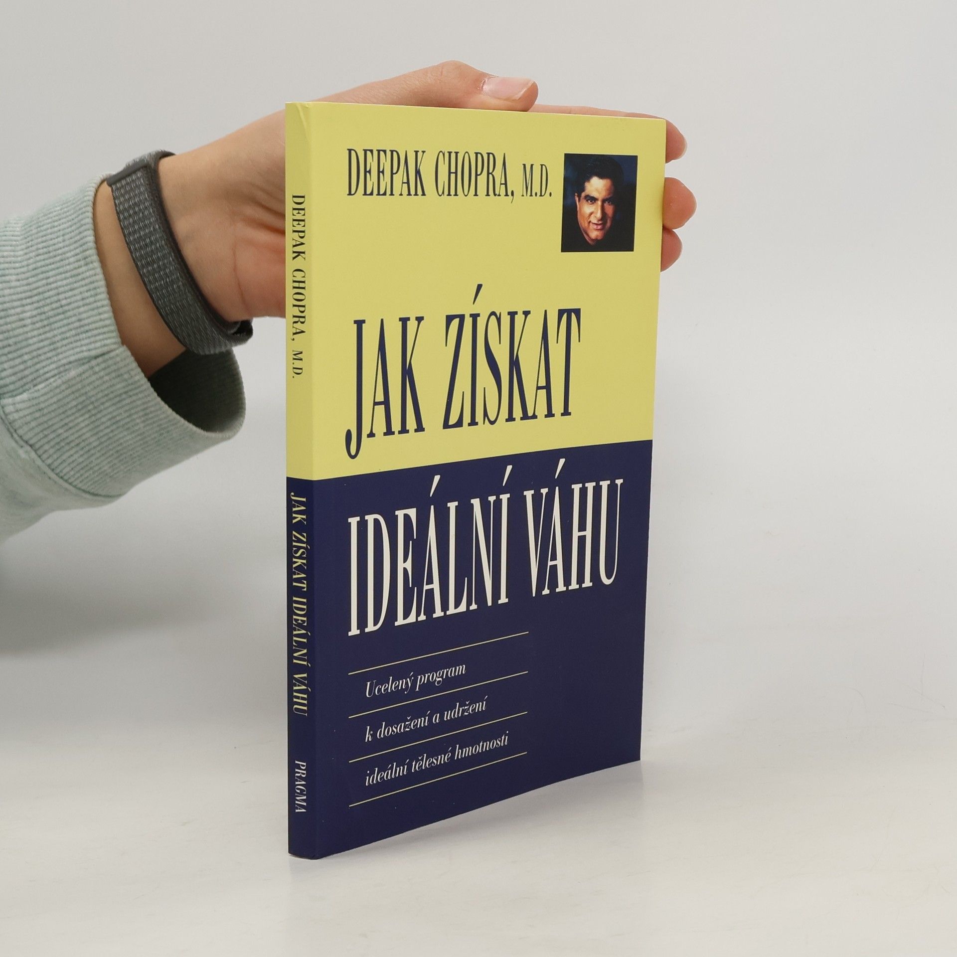 Deepak Chopra Jak získat ideální váhu