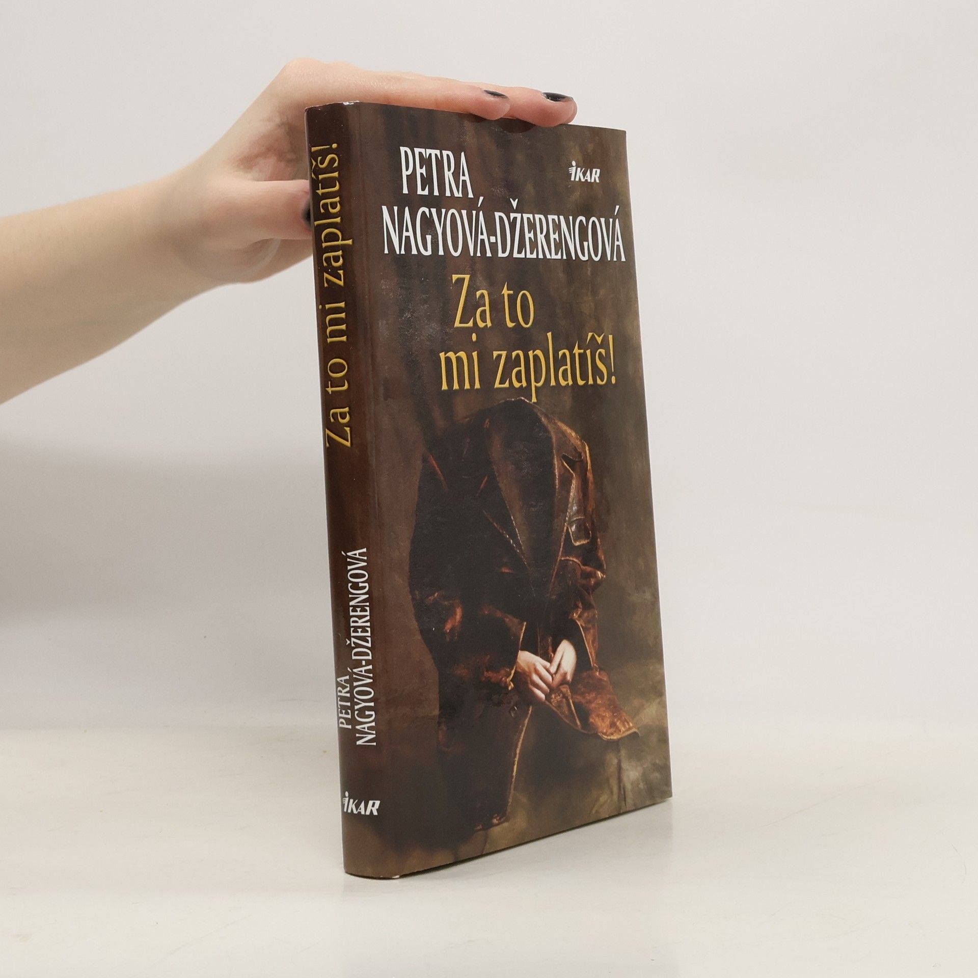 Petra Nagyová Džerengová Za to mi zaplatíš!