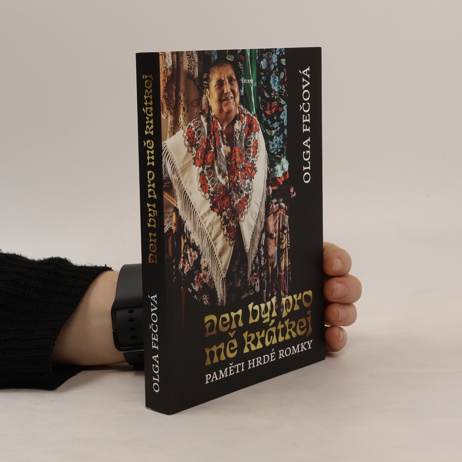 Olga Fečová Den byl pro mě krátkej. Paměti hrdé Romky