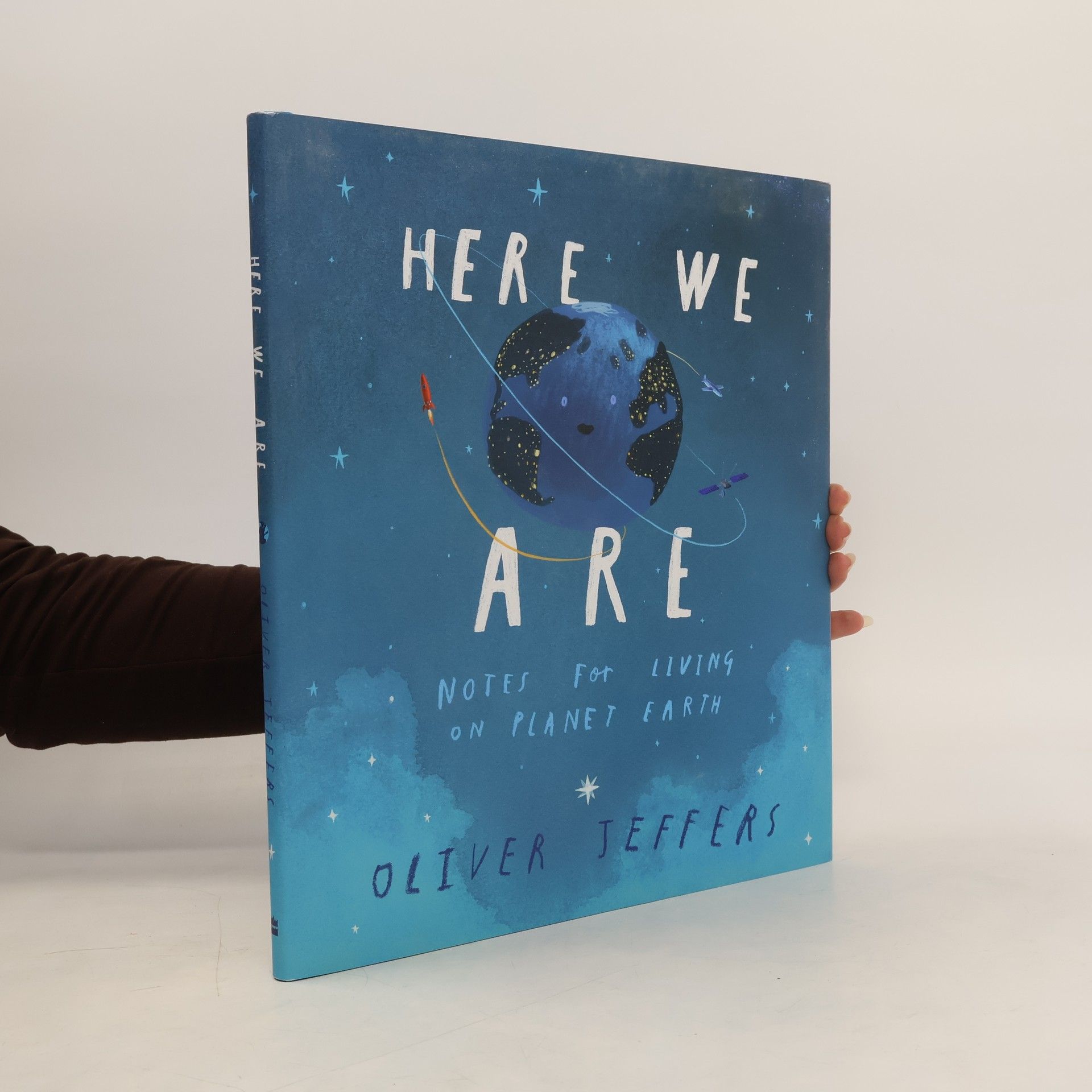 Oliver Jeffers Here We Are: Notes for Living on Planet Earth