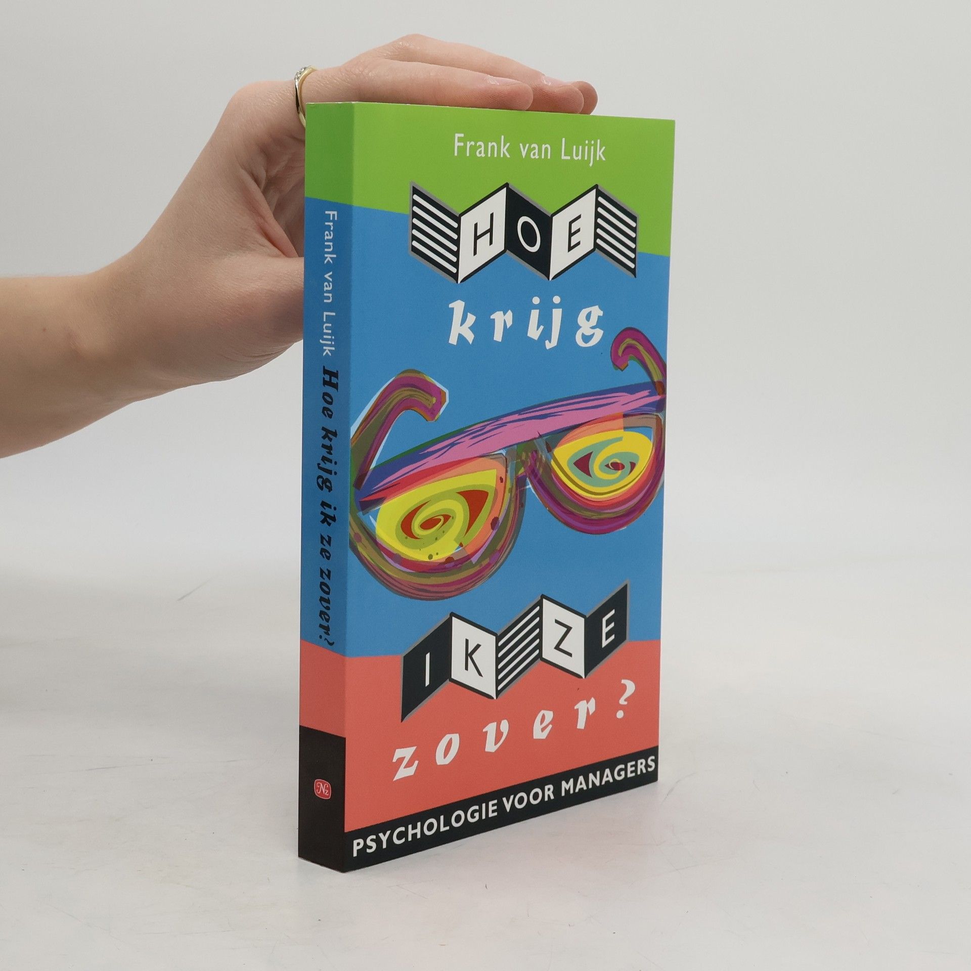 Frank van Luijk Hoe krijg ik ze zover? - druk 1