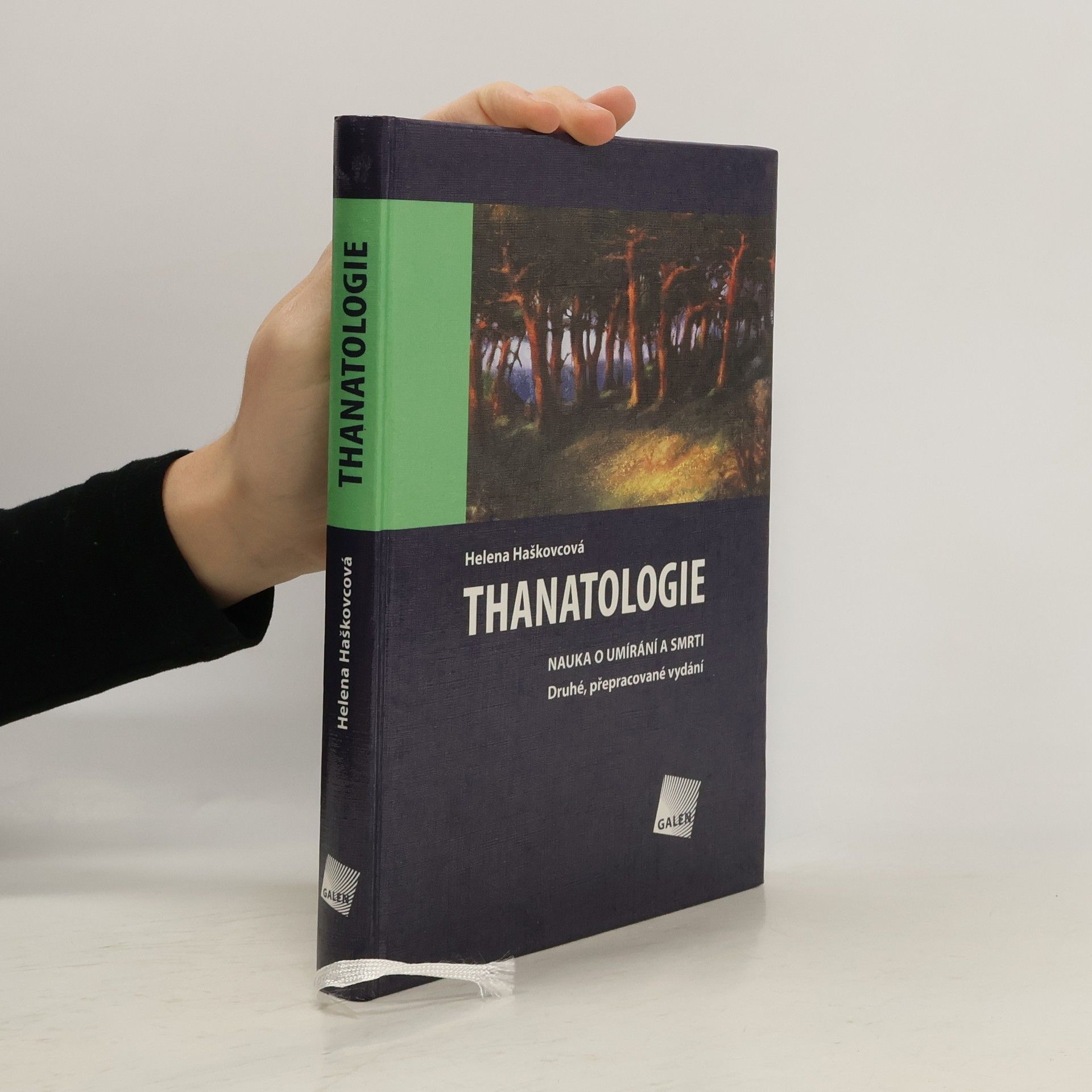 Helena Haškovcová Thanatologie. Nauka o umírání a smrti