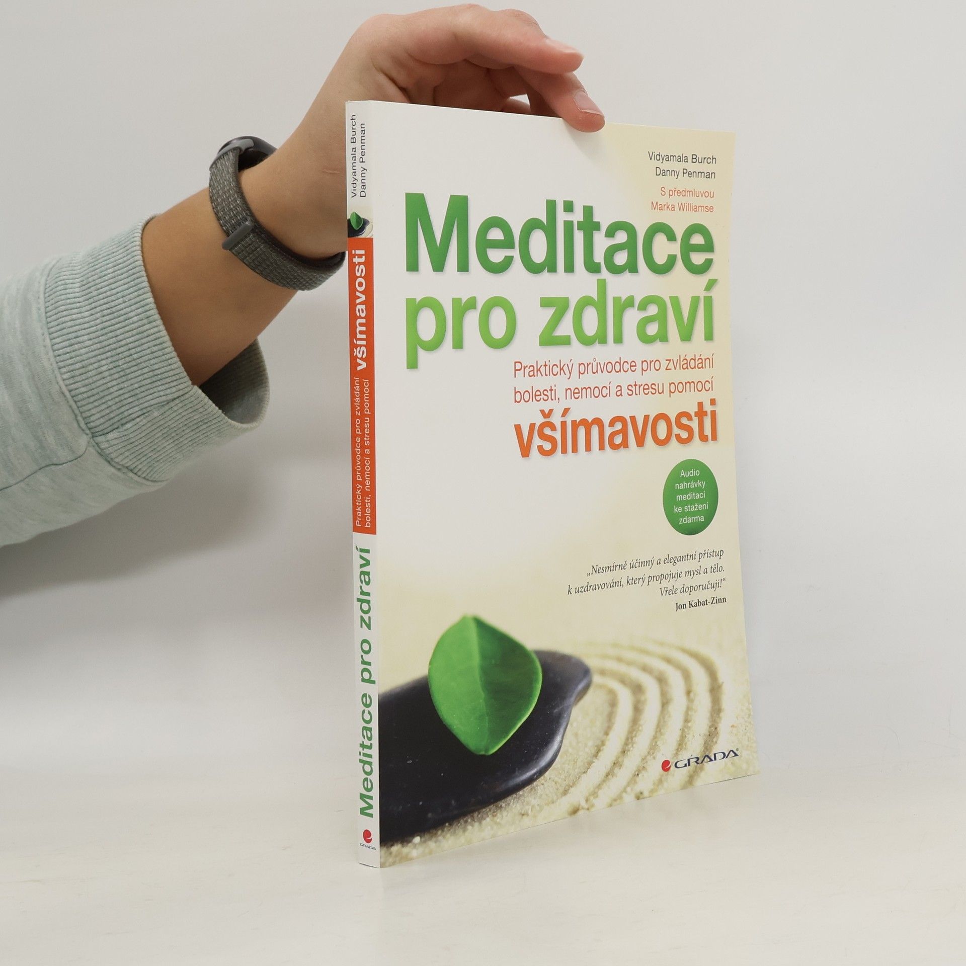 Meditace pro zdraví. Praktický průvodce pro zvládání bolesti, nemocí a stresu pomocí všímavosti
