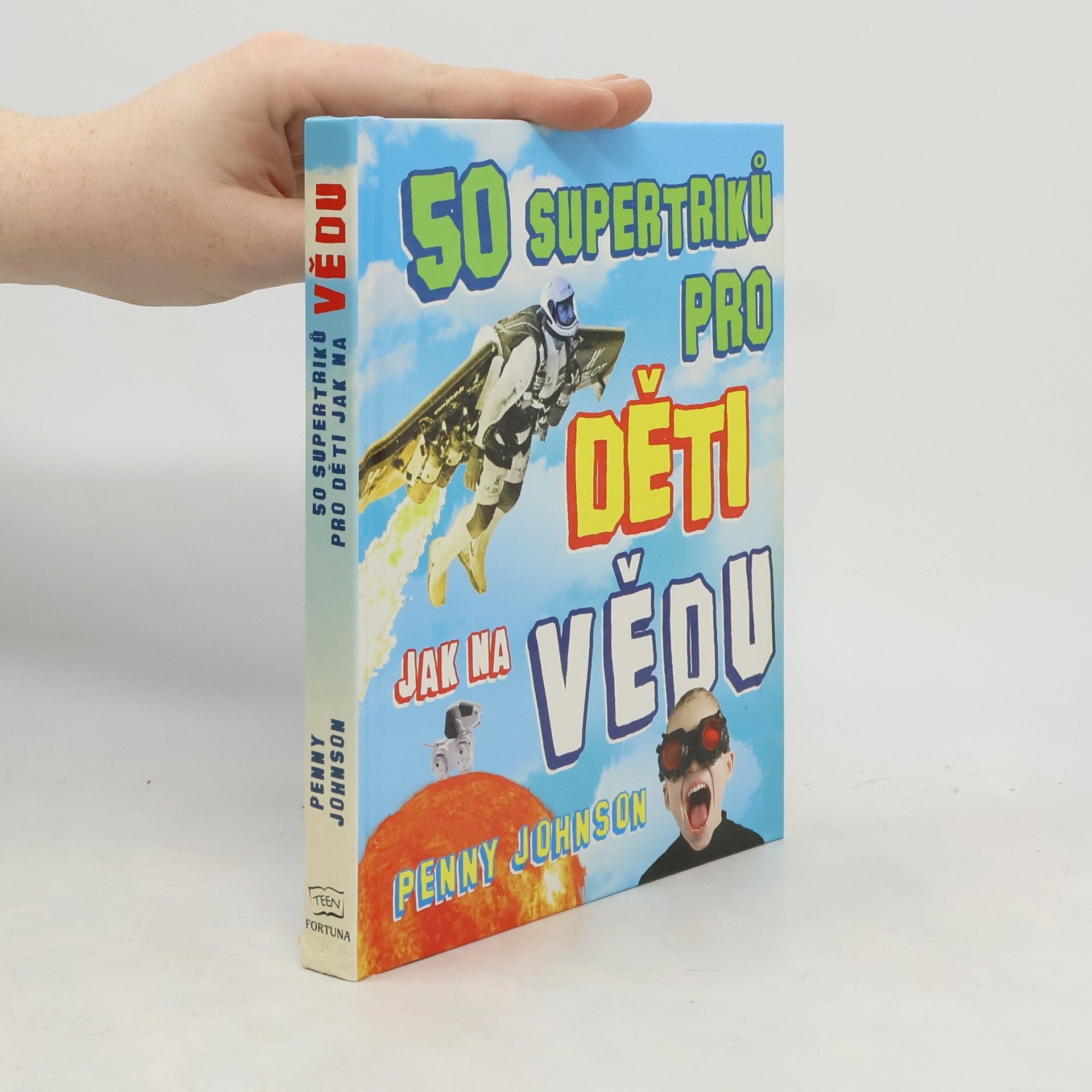 50 supertriků pro děti jak na vědu