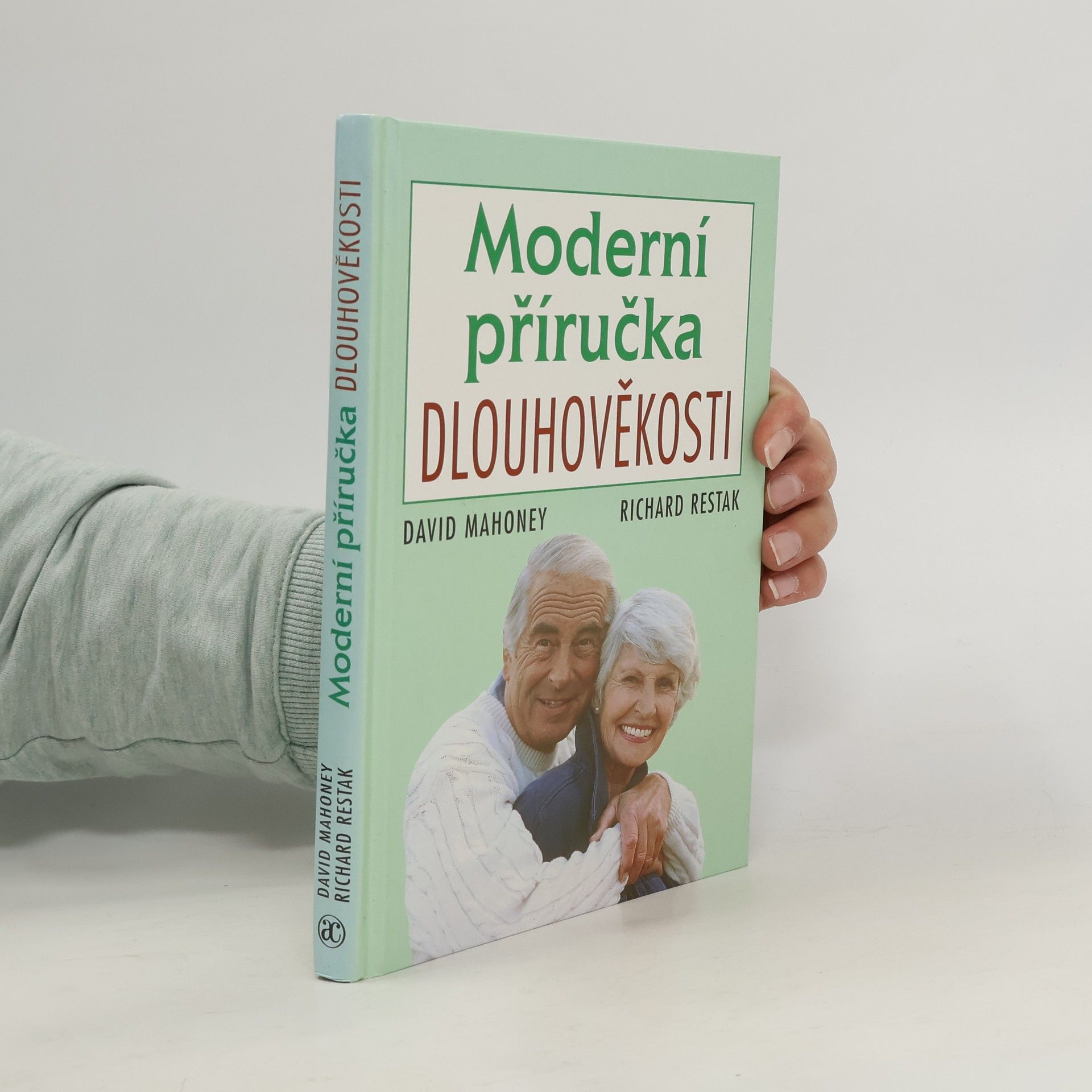 David J. Mahoney Moderní příručka dlouhověkosti