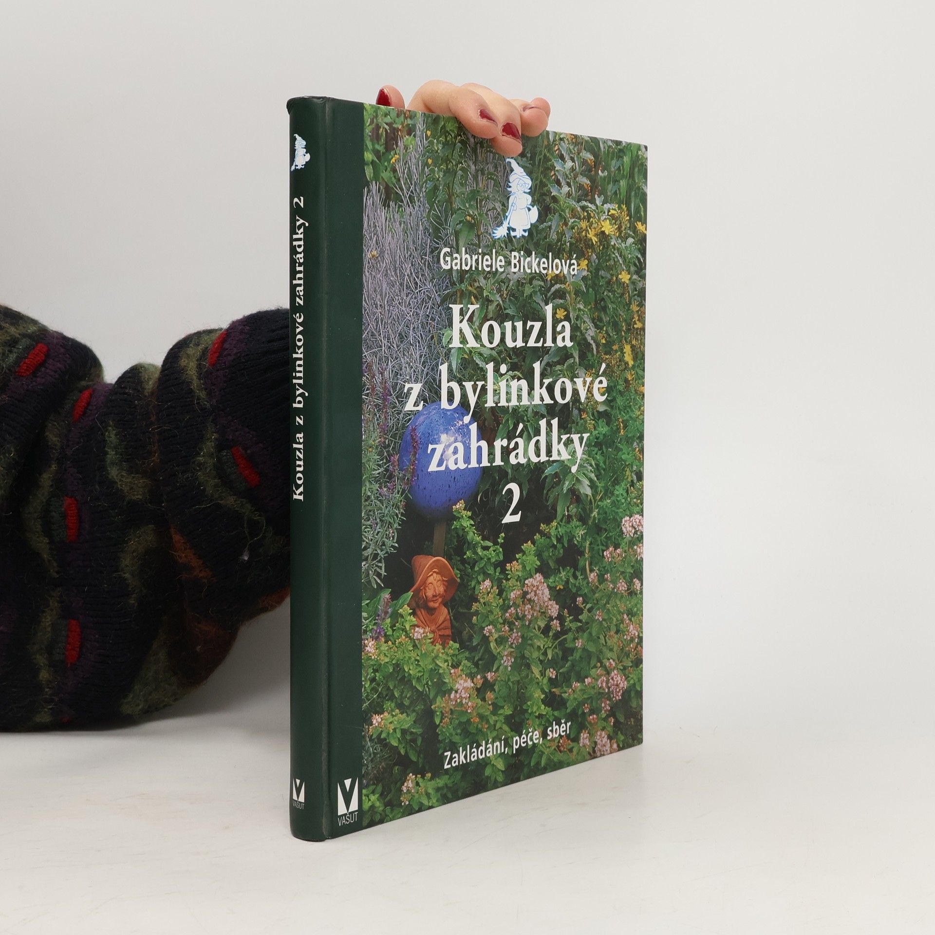 Kouzla z bylinkové zahrádky 2 - Zakládání, péče, sběr