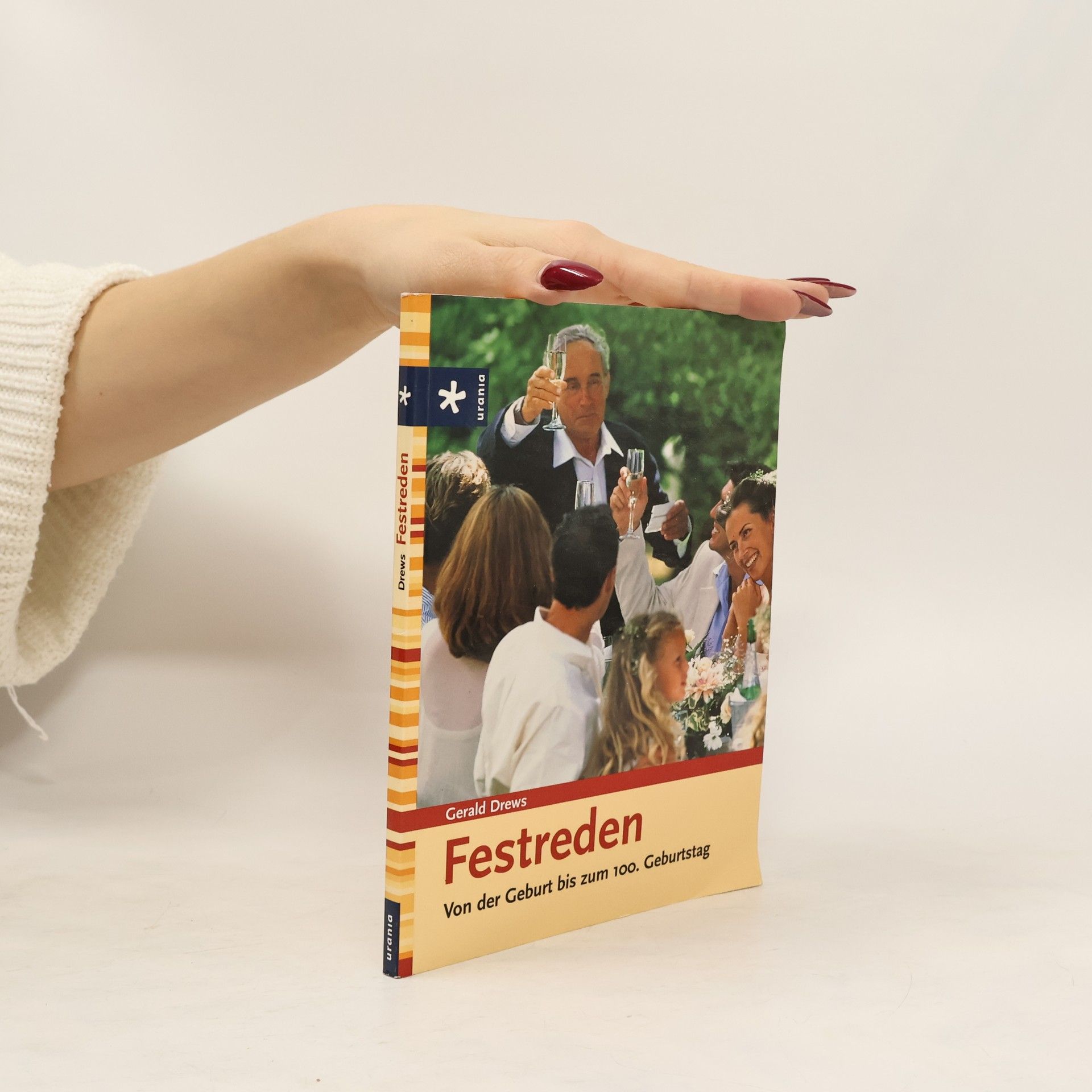 Drews Gerald Festreden. Von der Geburt bis zum 100. Geburtstag