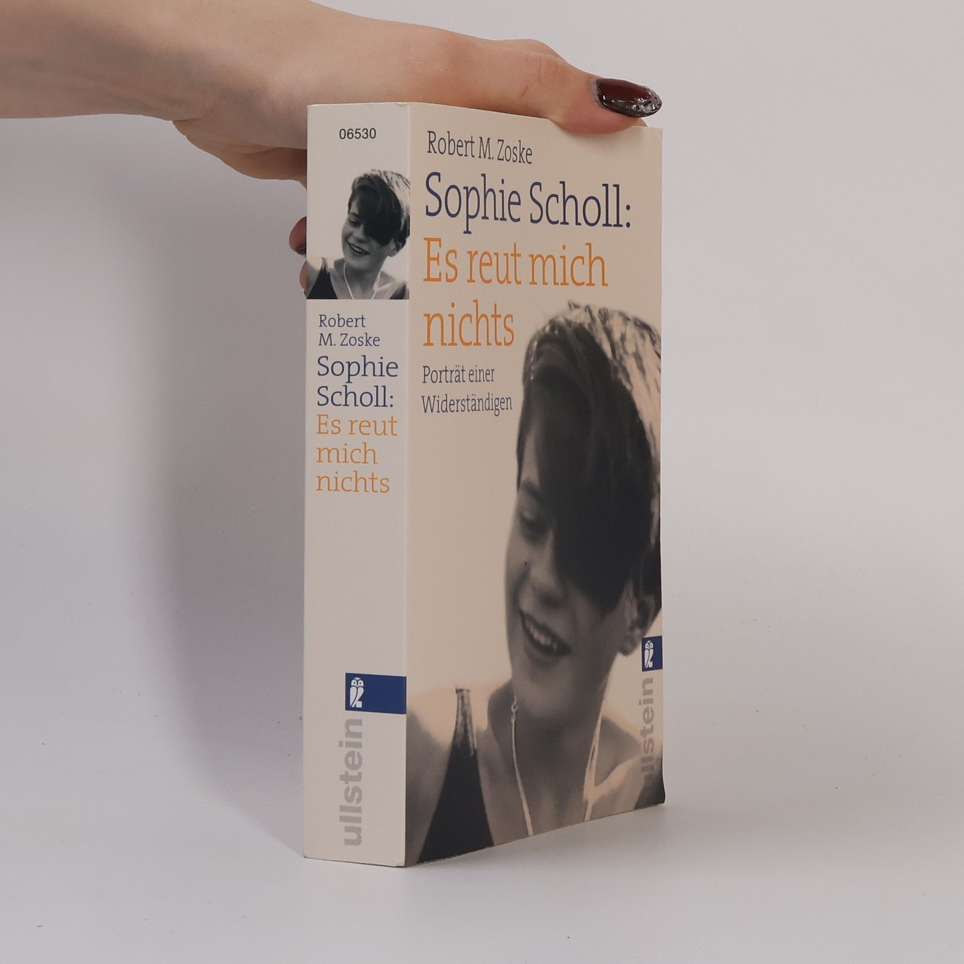 Robert M. Zoske Sophie Scholl: Es reut mich nichts