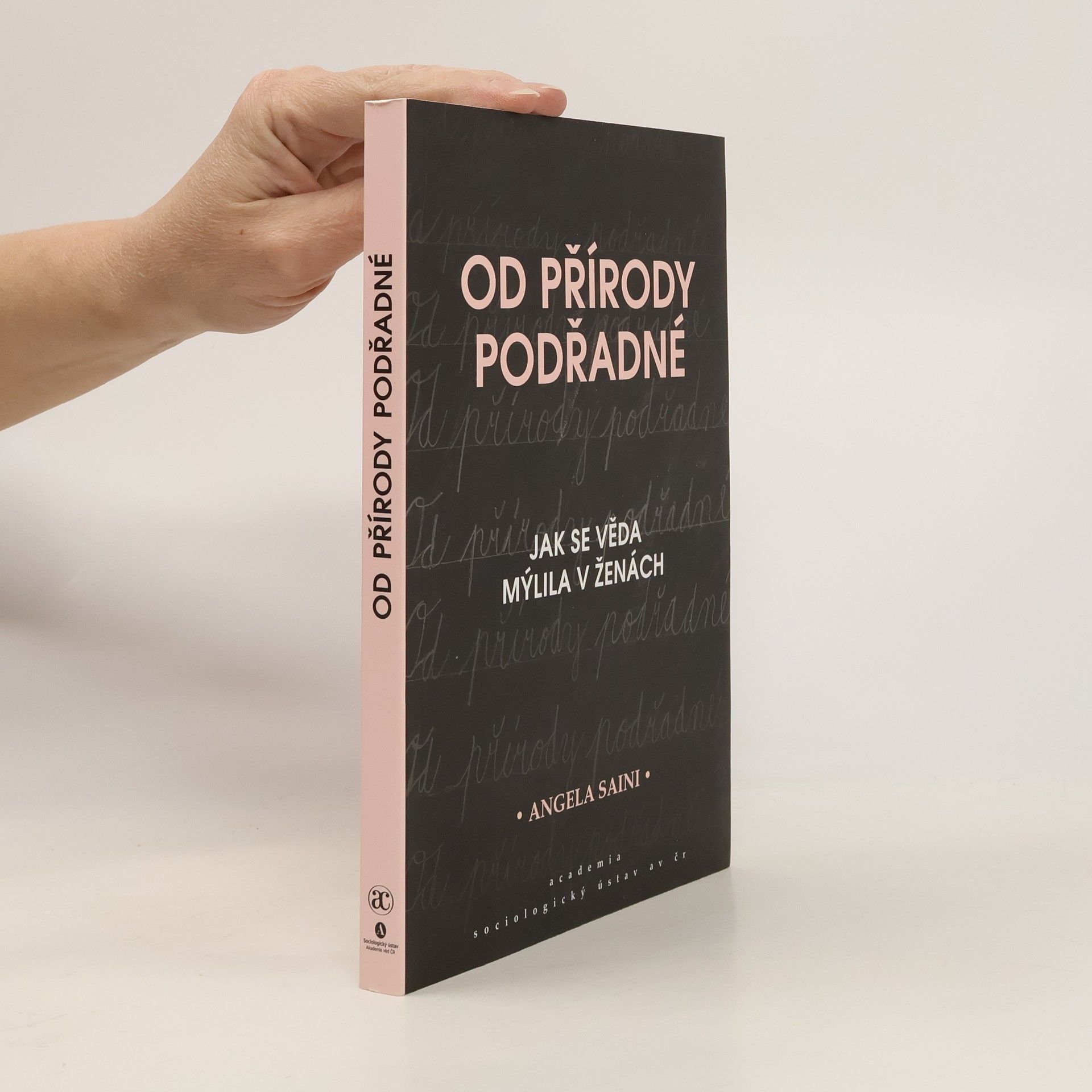 Angela Saini Od přírody podřadné : jak se věda mýlila v ženách