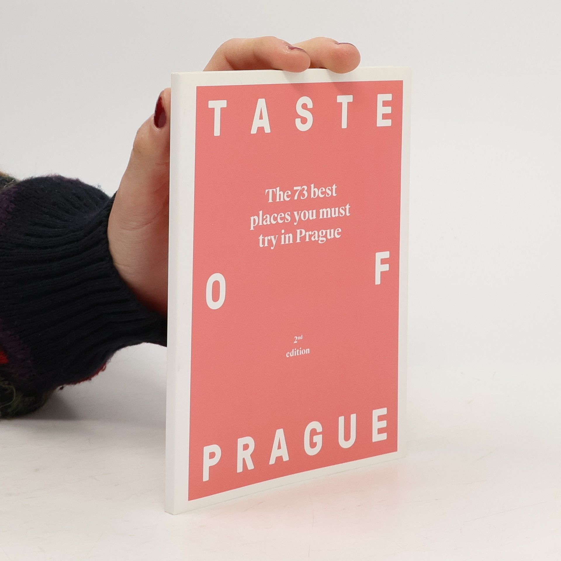 Various authors Taste of Prague. The 73 best places you must try in Prague. 2nd edition