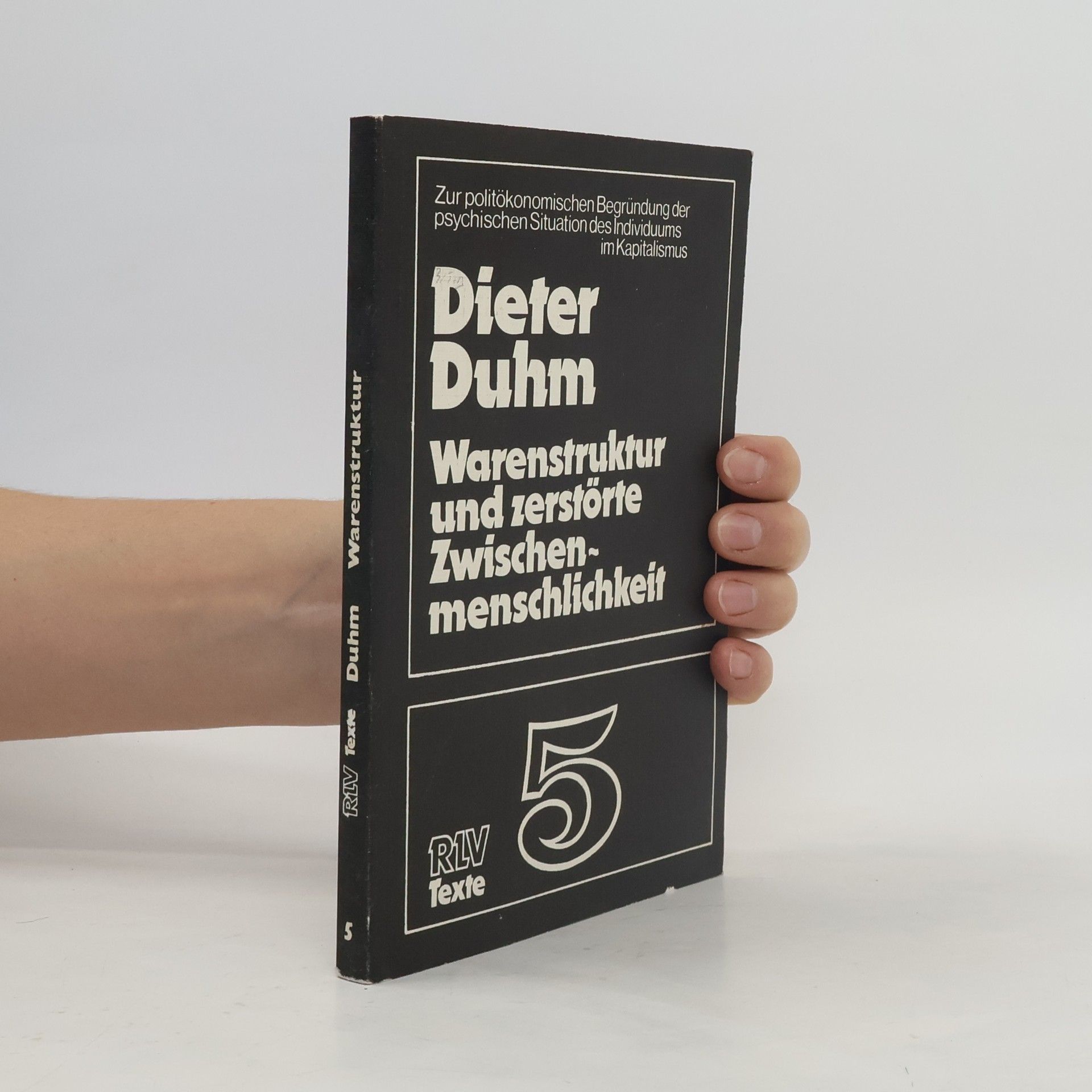 Dieter Duhm Warenstruktur und zerstörte Zwischenmenschlichkeit