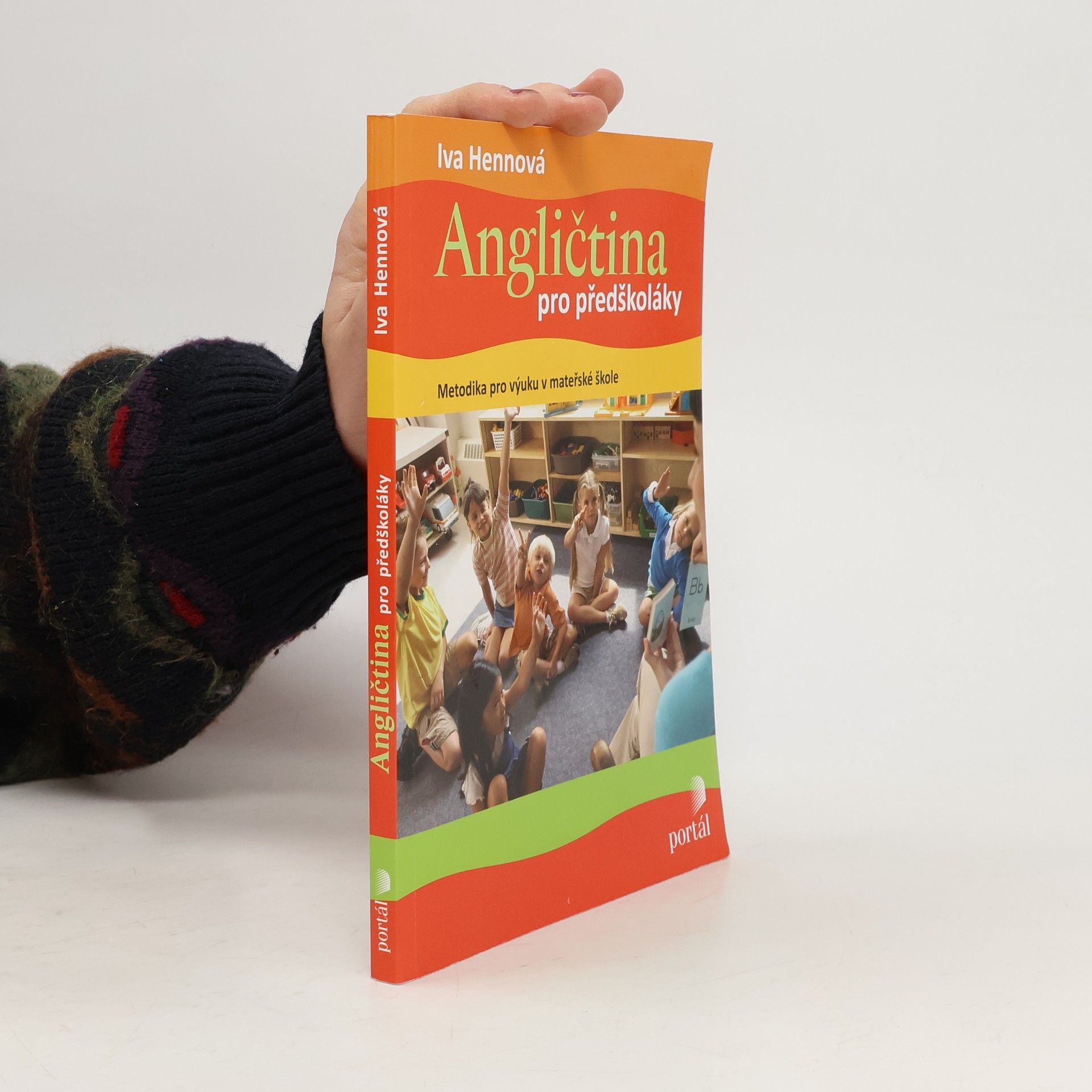 Iva Hennová Angličtina pro předškoláky: Metodika pro výuku v mateřské škole