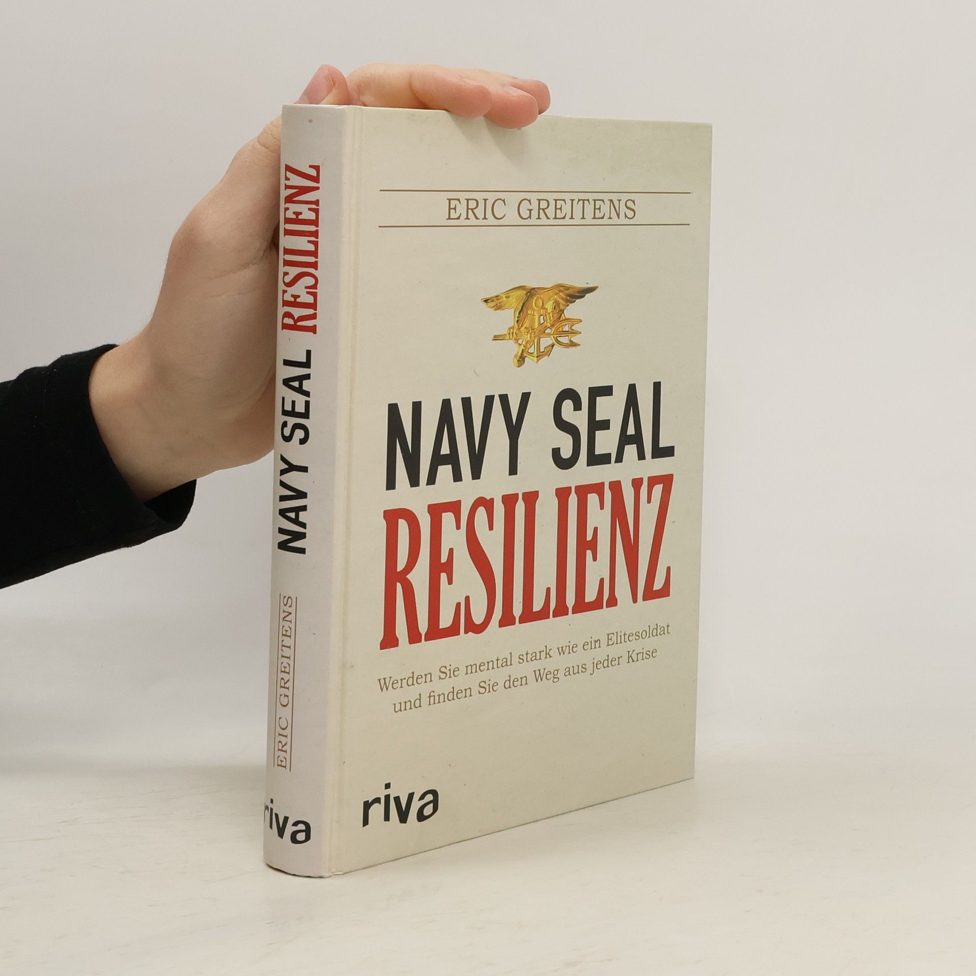 Eric Greitens Navy SEAL Resilienz