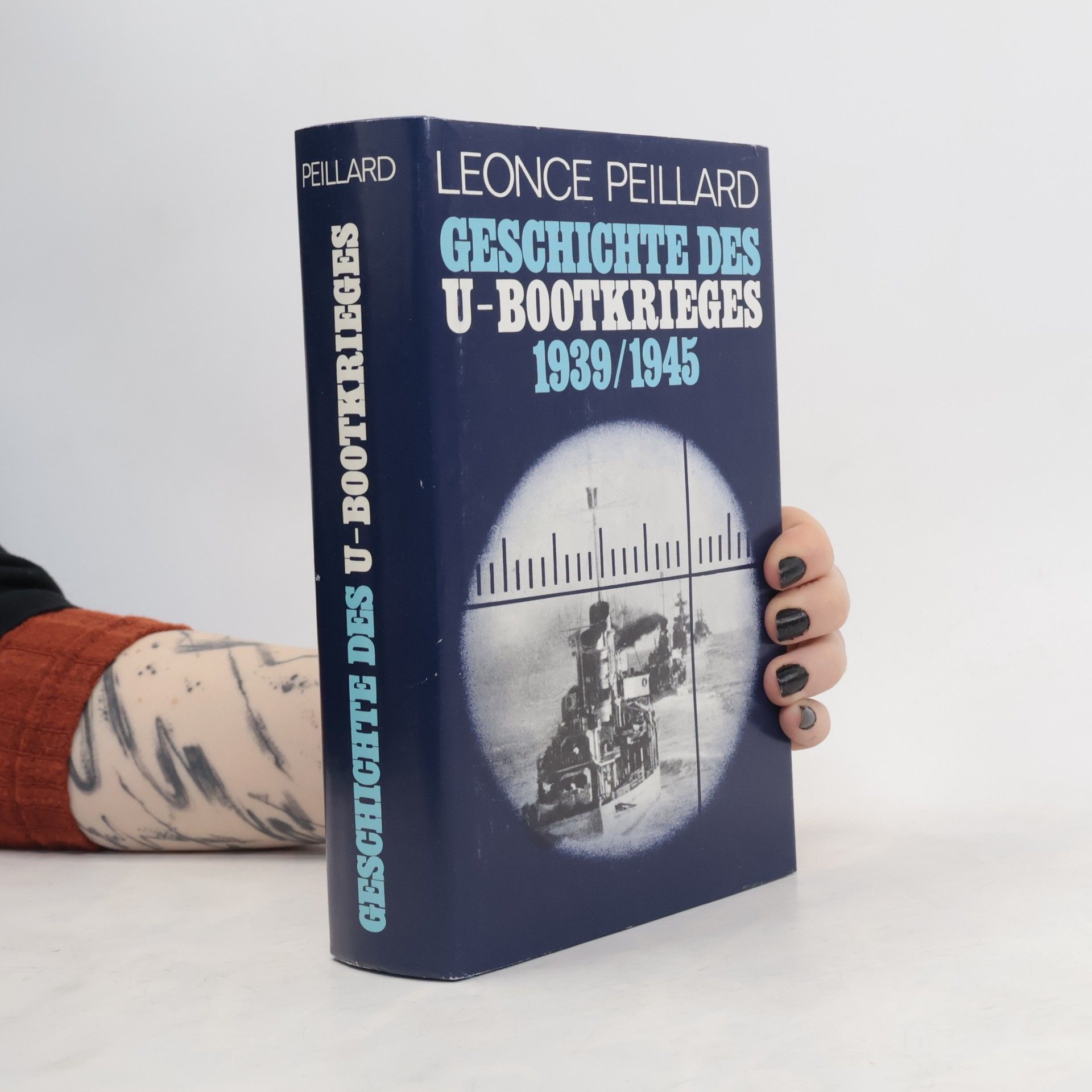 Le once Peillard Geschichte des U-Bootkrieges 1939-1945