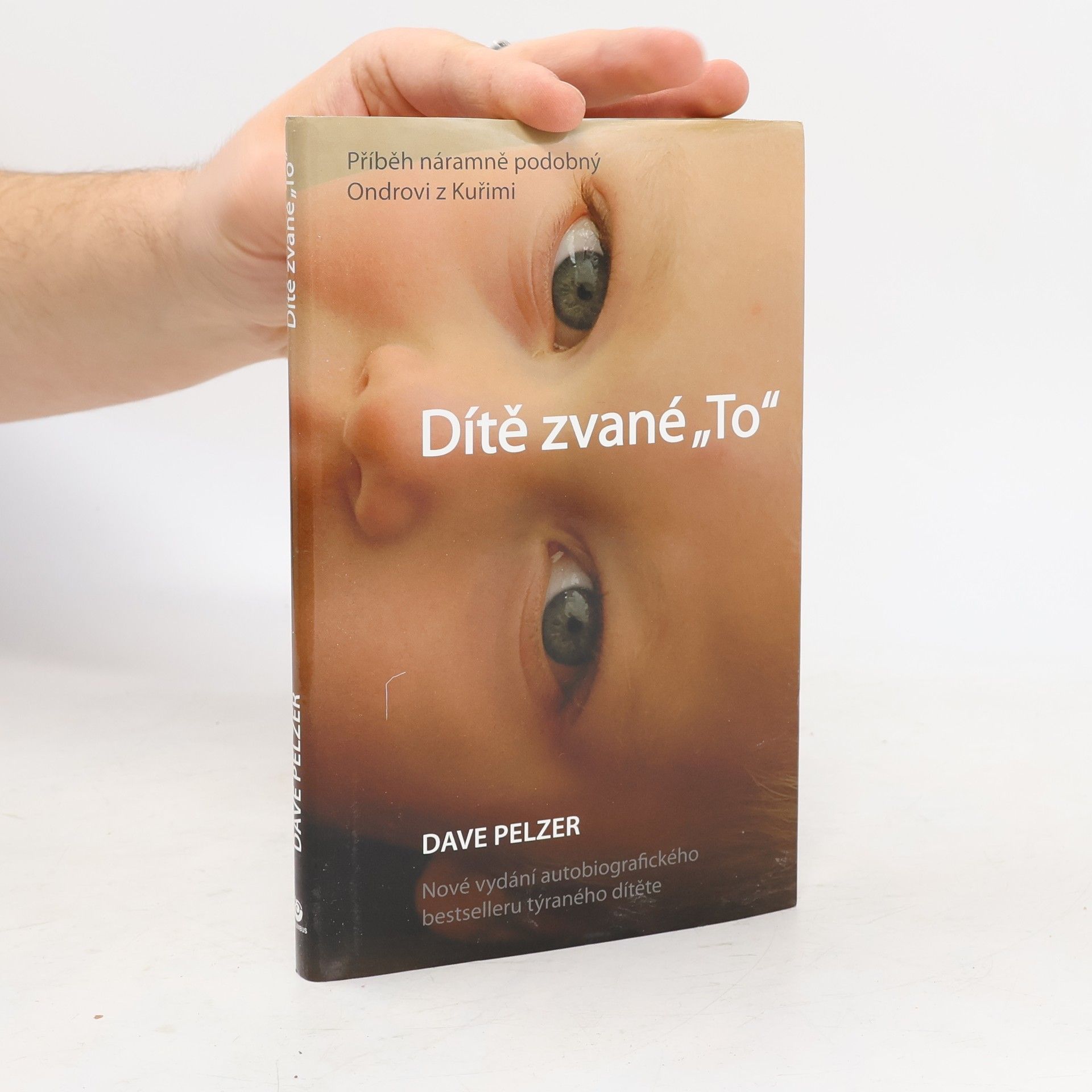 Dave Pelzer Dítě zvané "To"