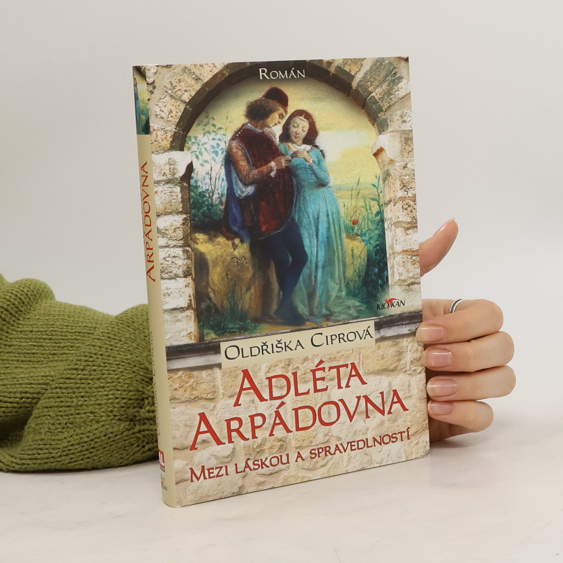 Oldřiška Lišková Adléta Arpádovna. Mezi láskou a spravedlností