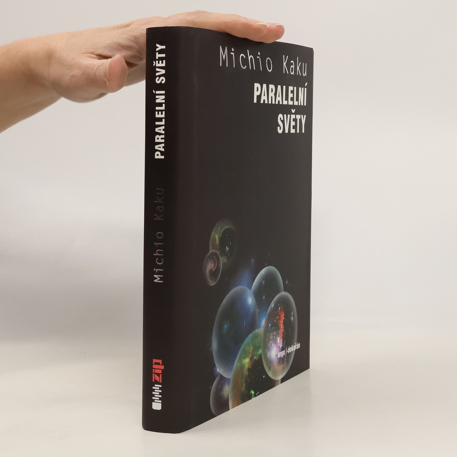 Michio Kaku Paralelní světy : putování stvořením, vyššími dimenzemi a budoucností vesmíru