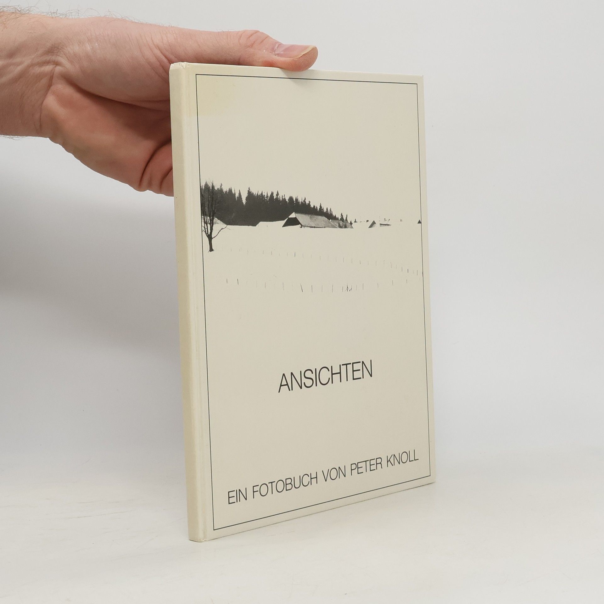 Ansichten: Ein Fotobuch von Peter Knoll