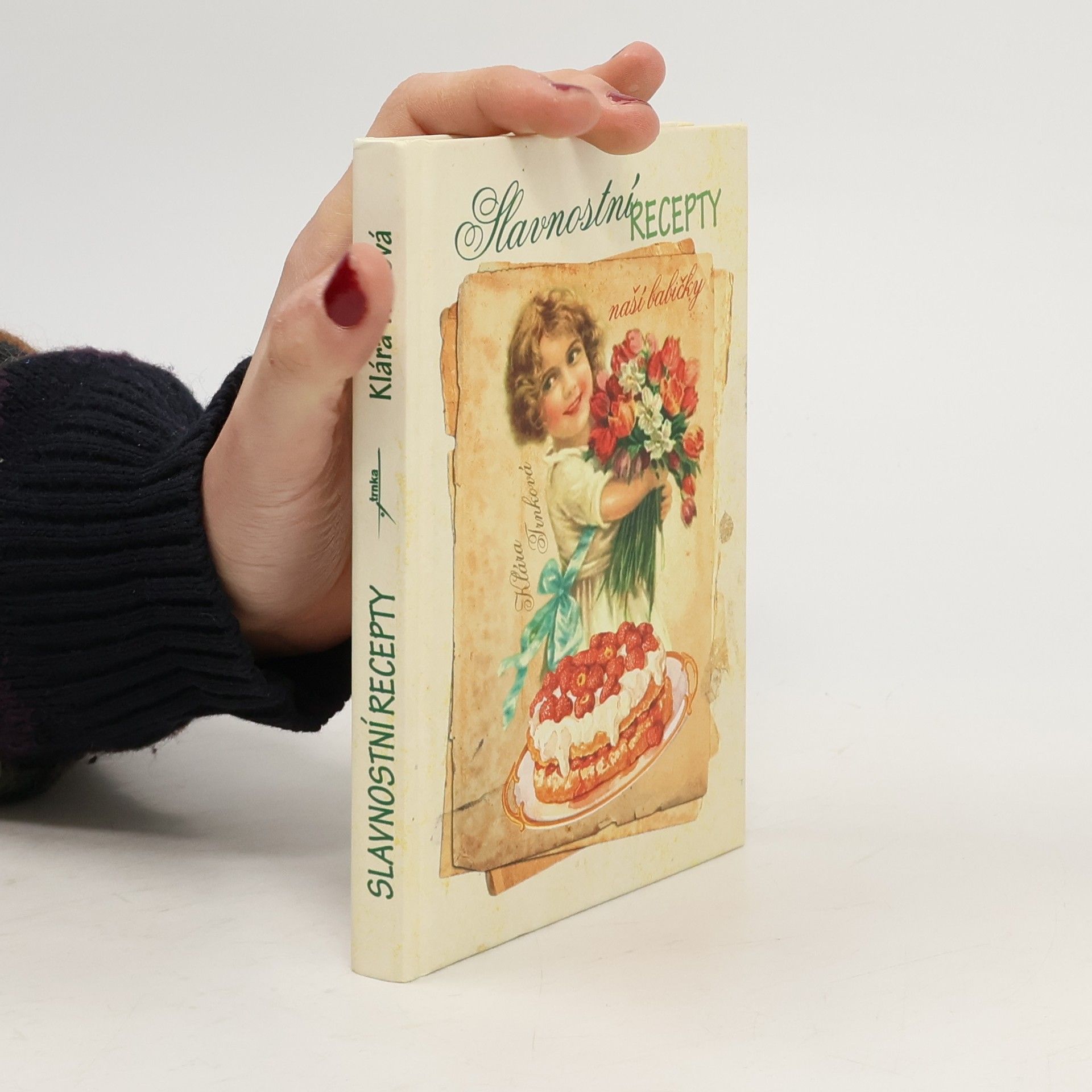 Klára Trnková Slavnostní recepty naší babičky