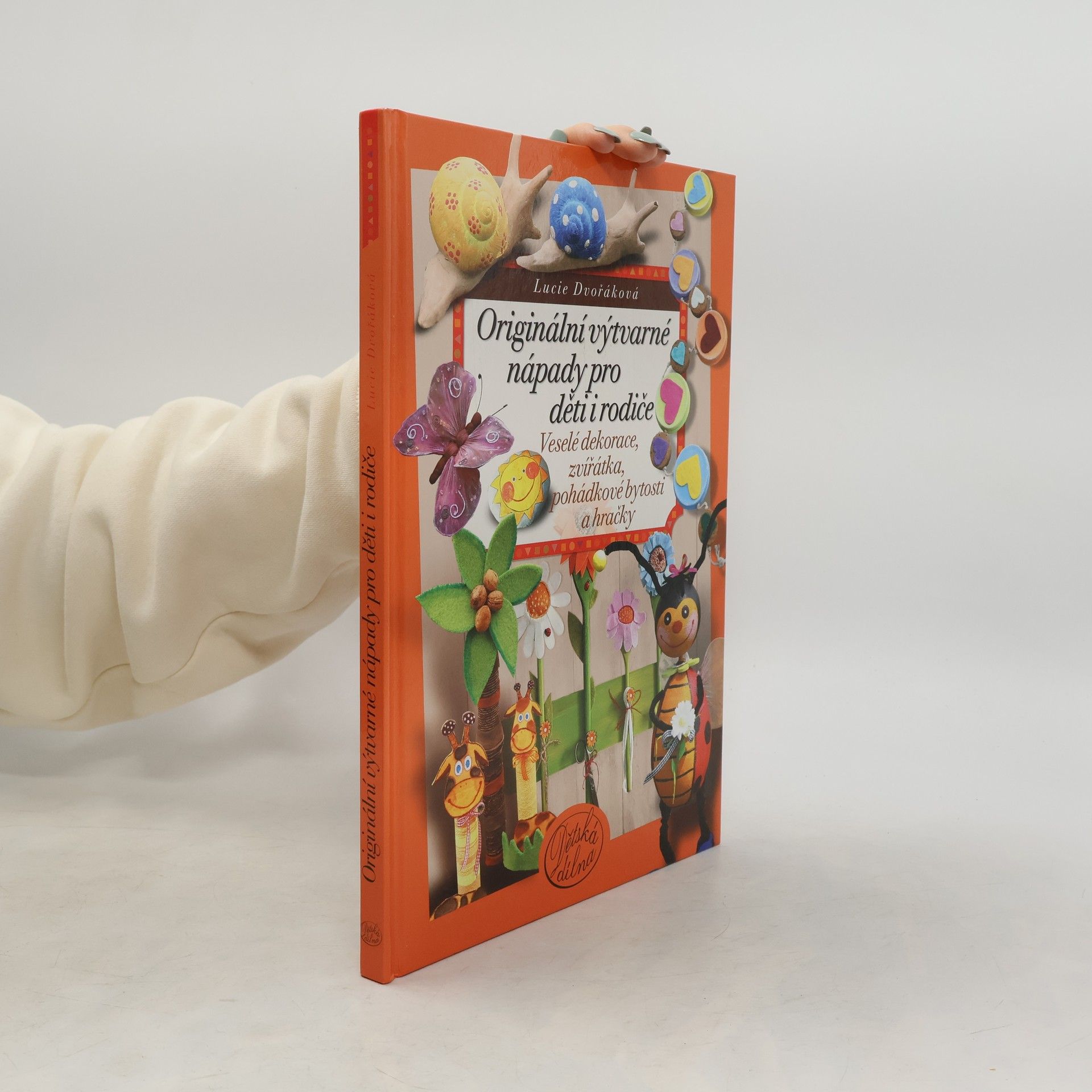 Lucie Dvořáková Originální výtvarné nápady pro děti i rodiče