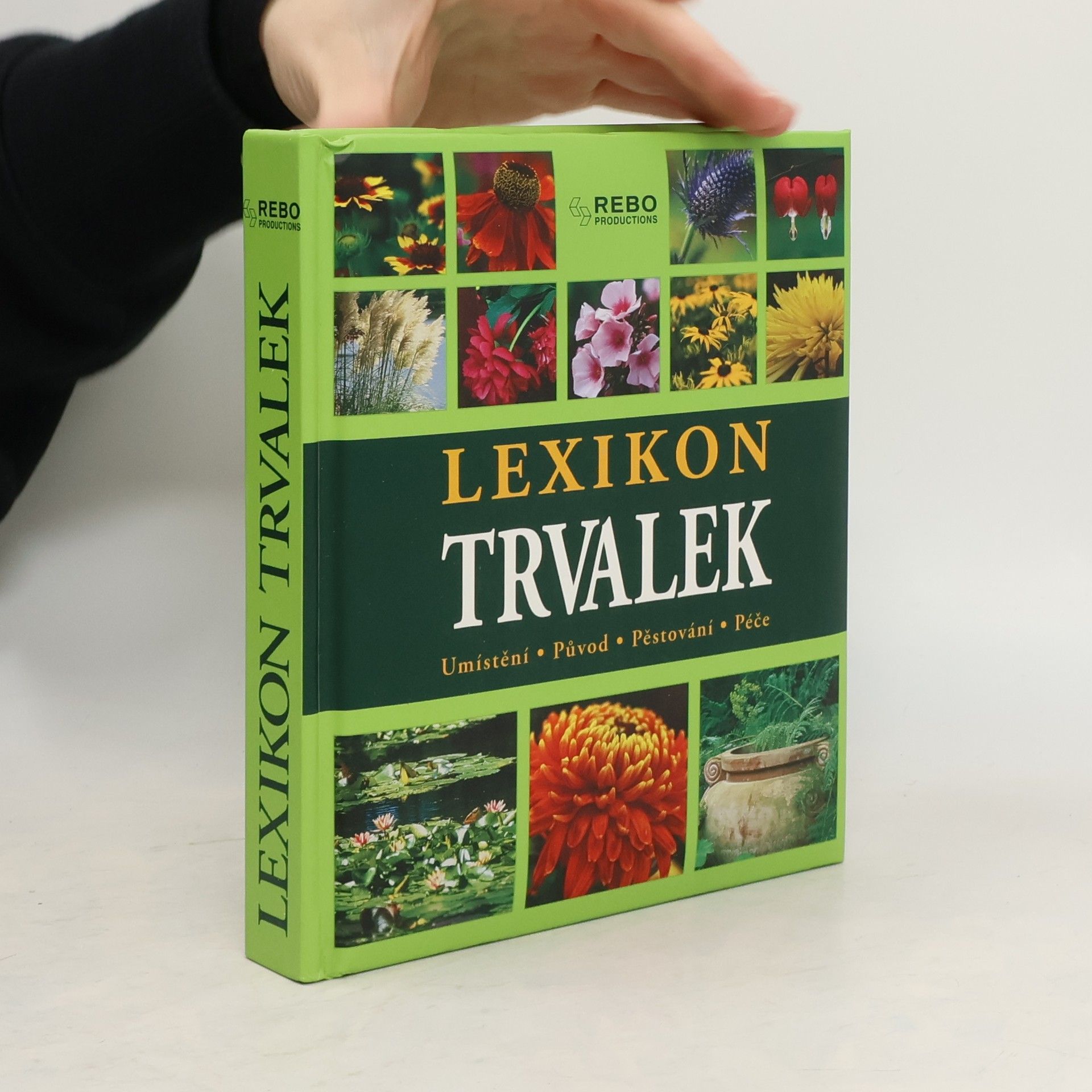 Lexikon trvalek : umístění, původ, pěstování, péče