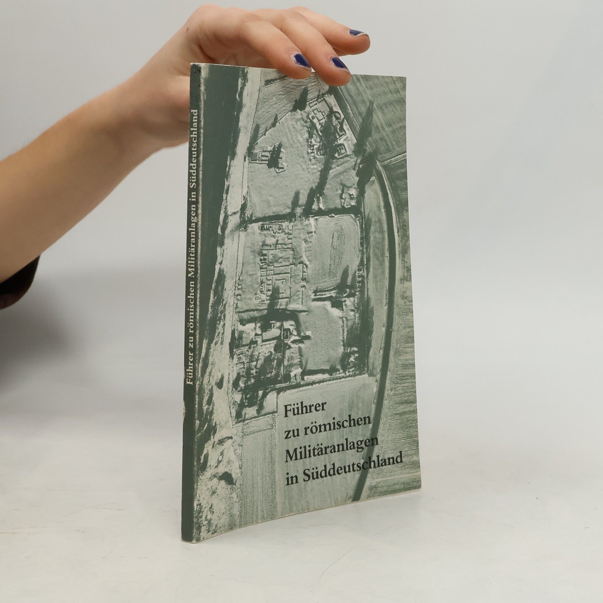 Autorenkollektiv Führer zu römischen Militäranlagen in Süddeutschland