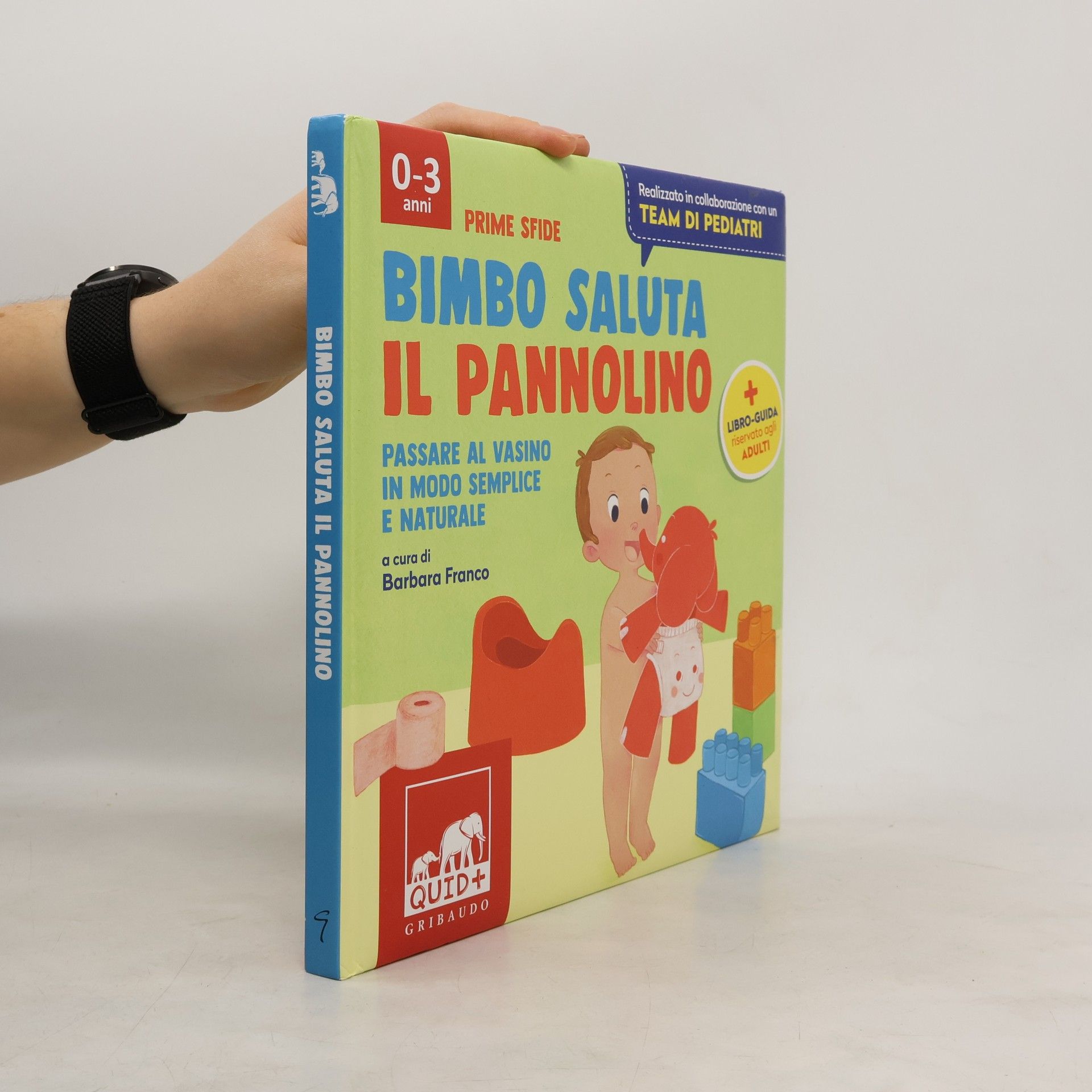 Barbara Franco Bimbo saluta il pannolino. Passare al vasino in modo semplice e naturale. Ediz. a colori