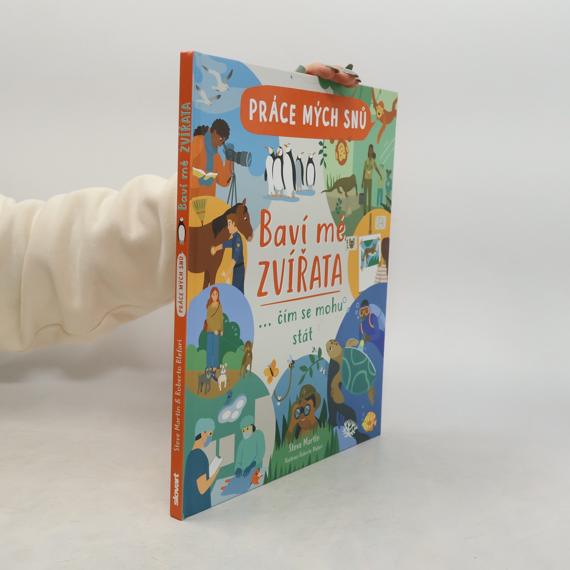 Baví mě zvířata : práce mých snů : ...čím se mohu stát