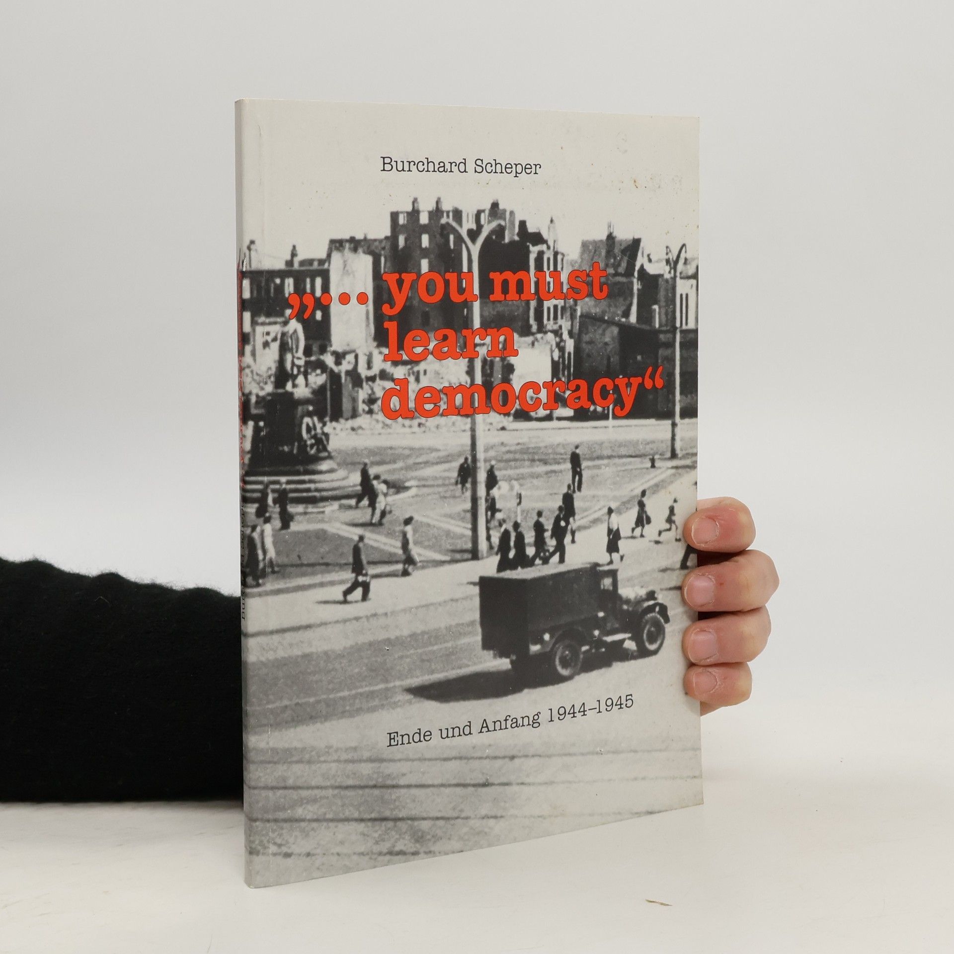 "... you must learn democracy"