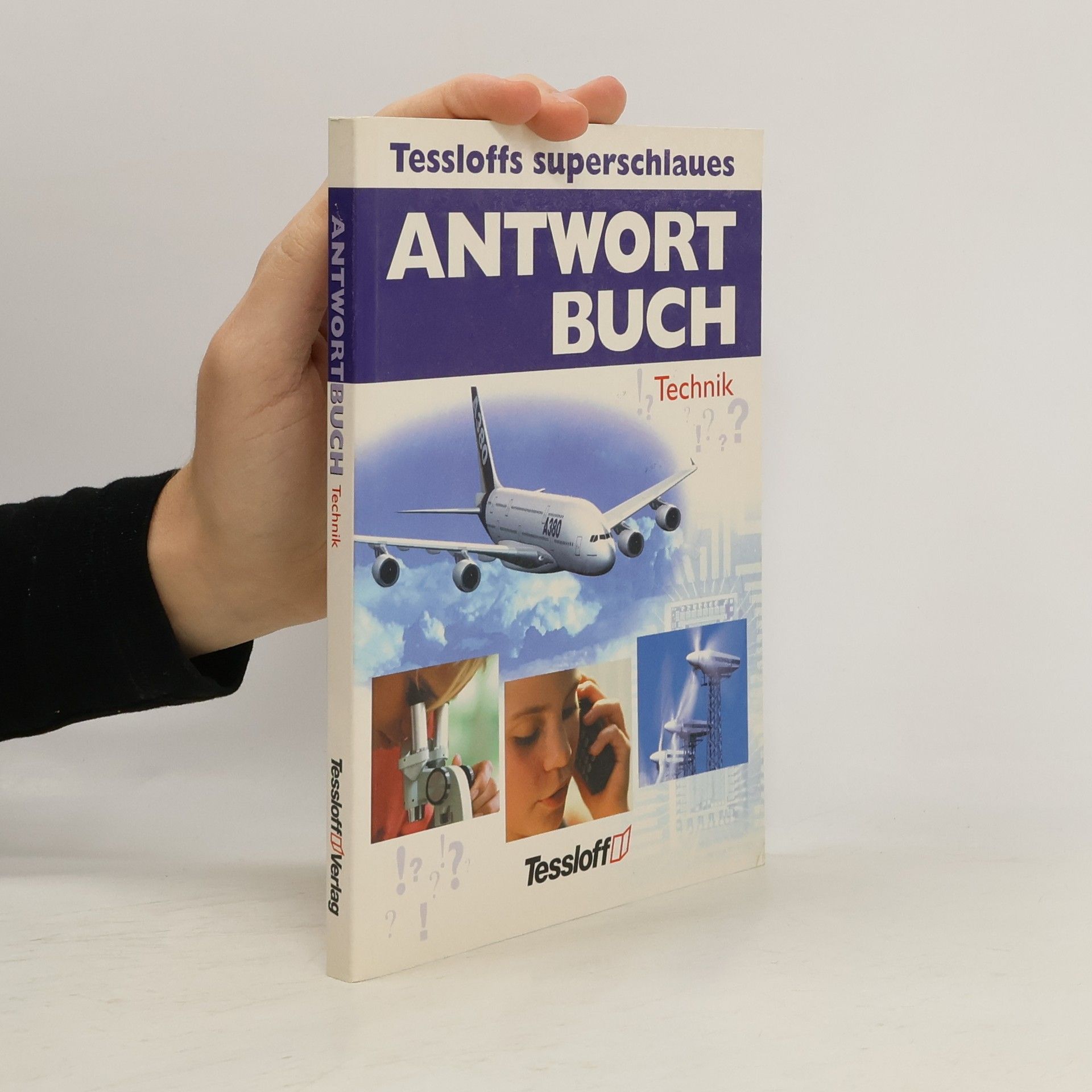 Tessloffs superschlaues Antwortbuch Technik