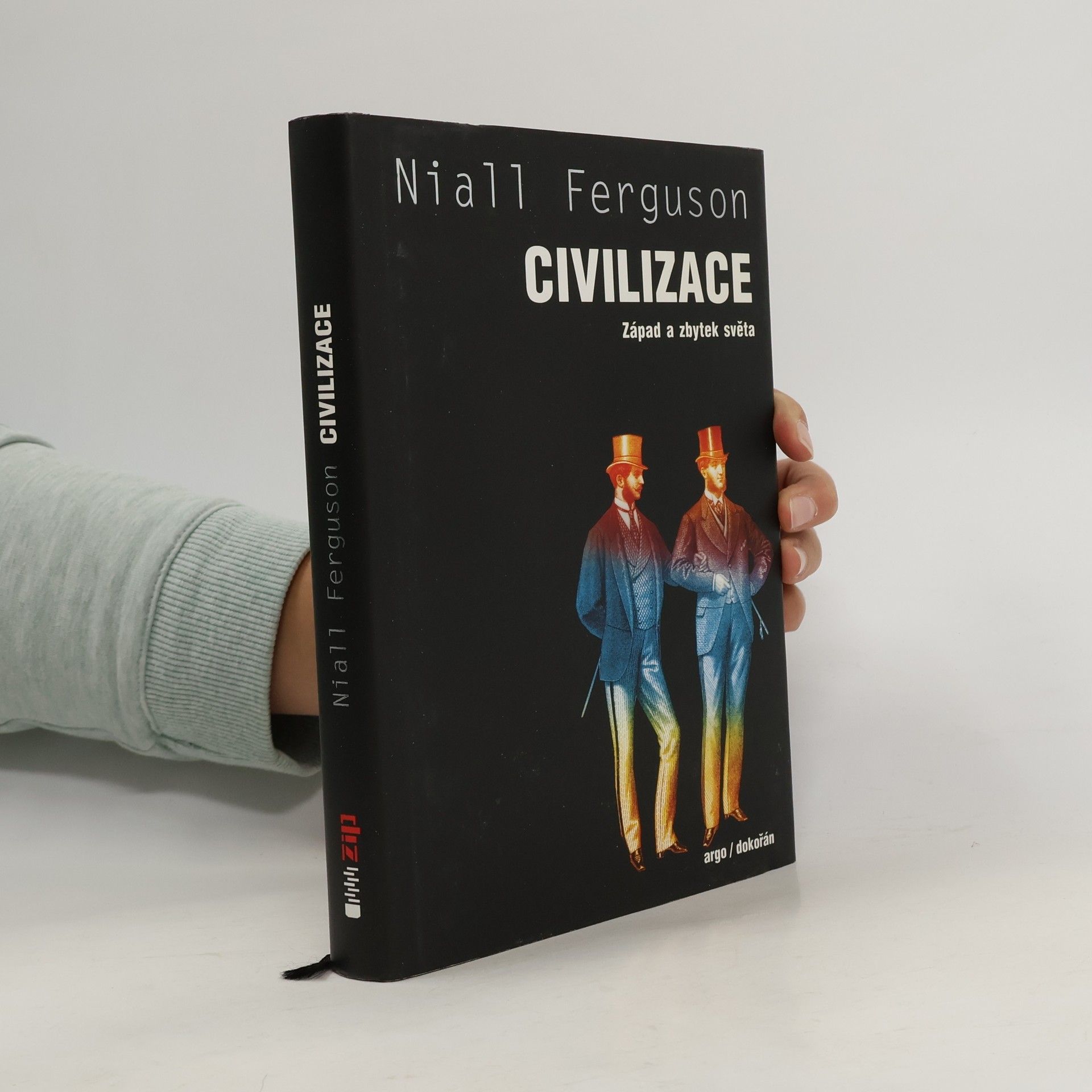 Niall Ferguson Civilizace: Západ a zbytek světa