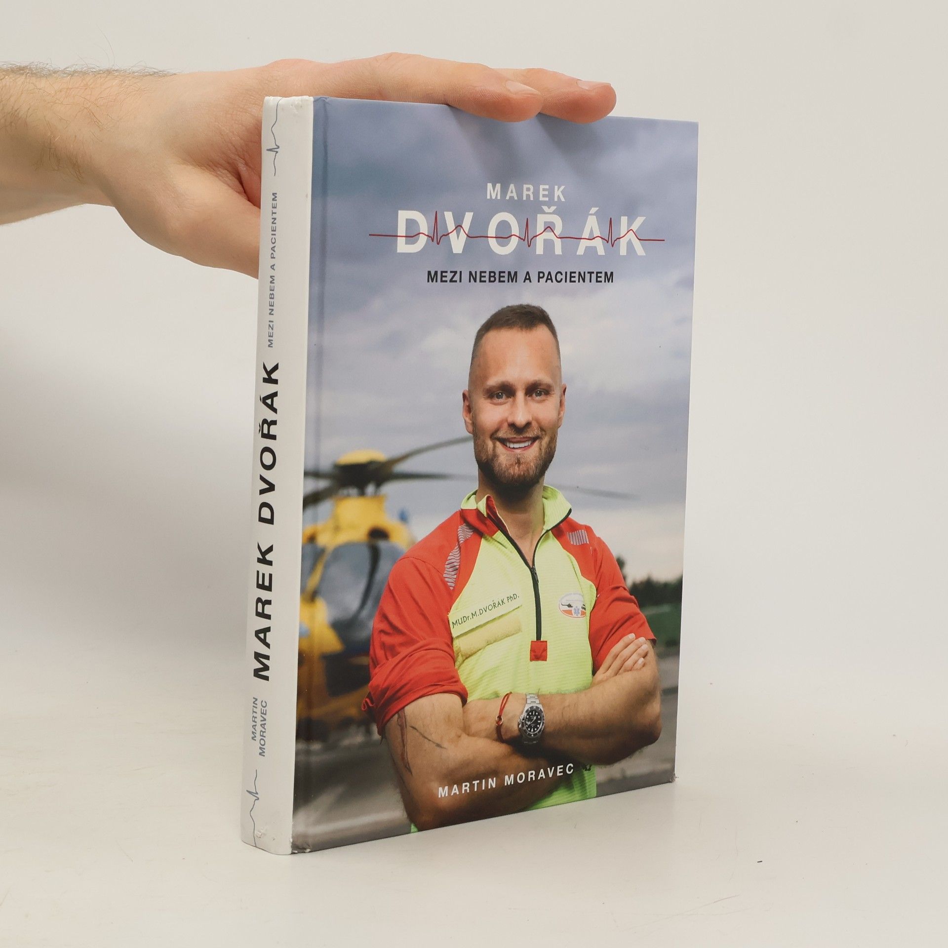 Martin Moravec Marek Dvořák. Mezi nebem a pacientem